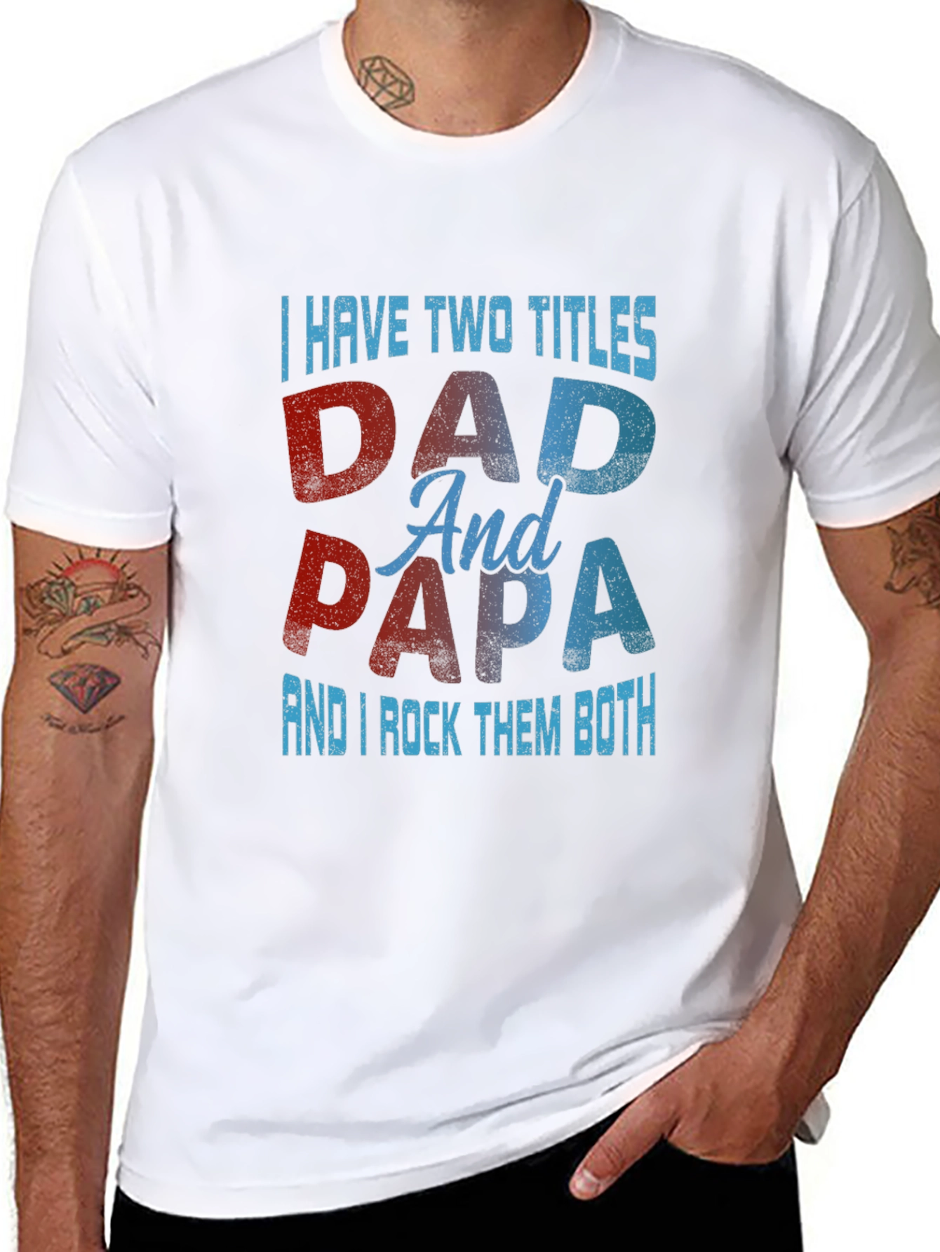 Dad & Papa T-Shirt: I Have Two Titles