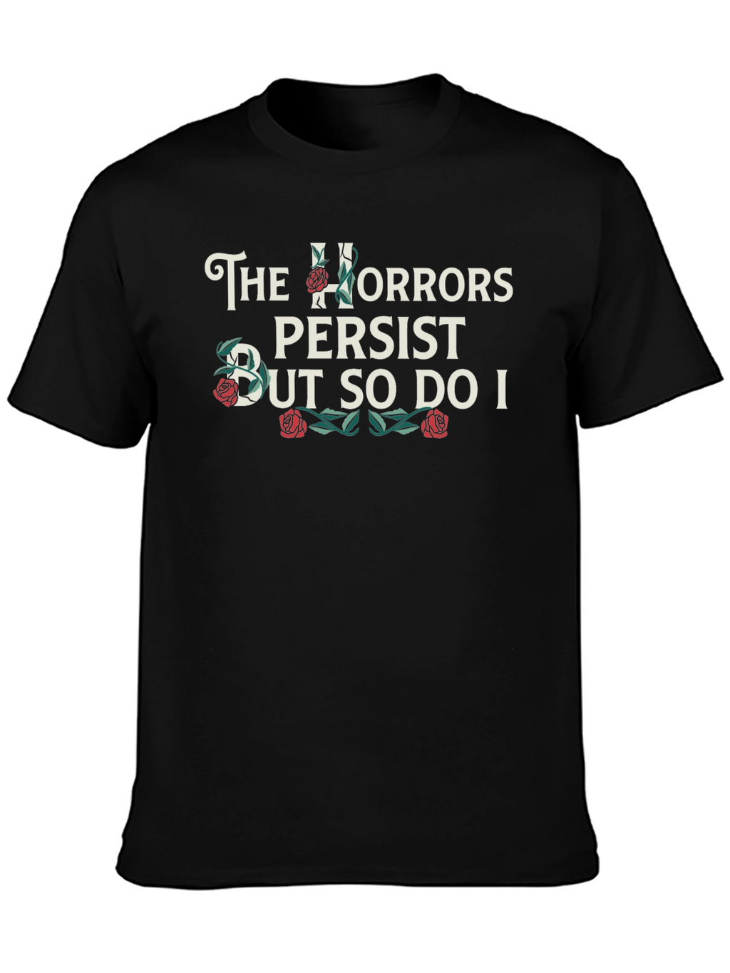 The Horrors Persist T-Shirt