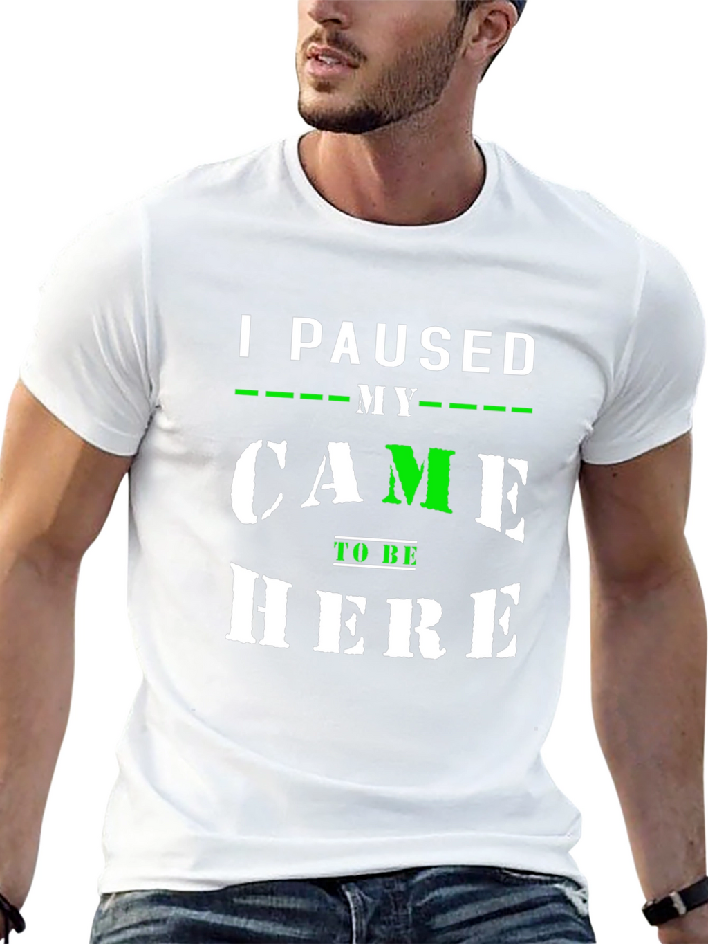 I Paused My Game to Be Here T-Shirt