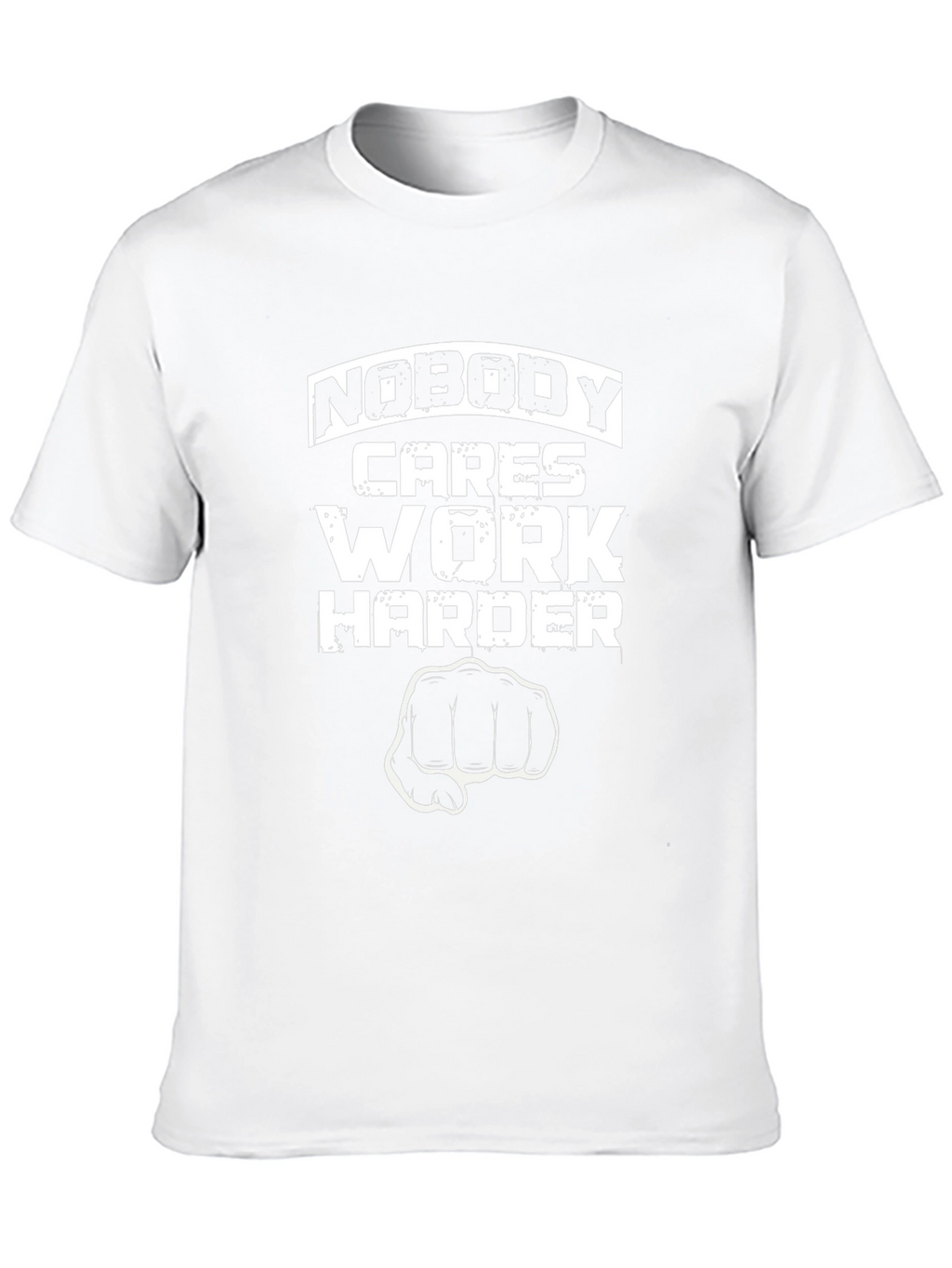 Nobody Cares Work Harder Graphic Tee