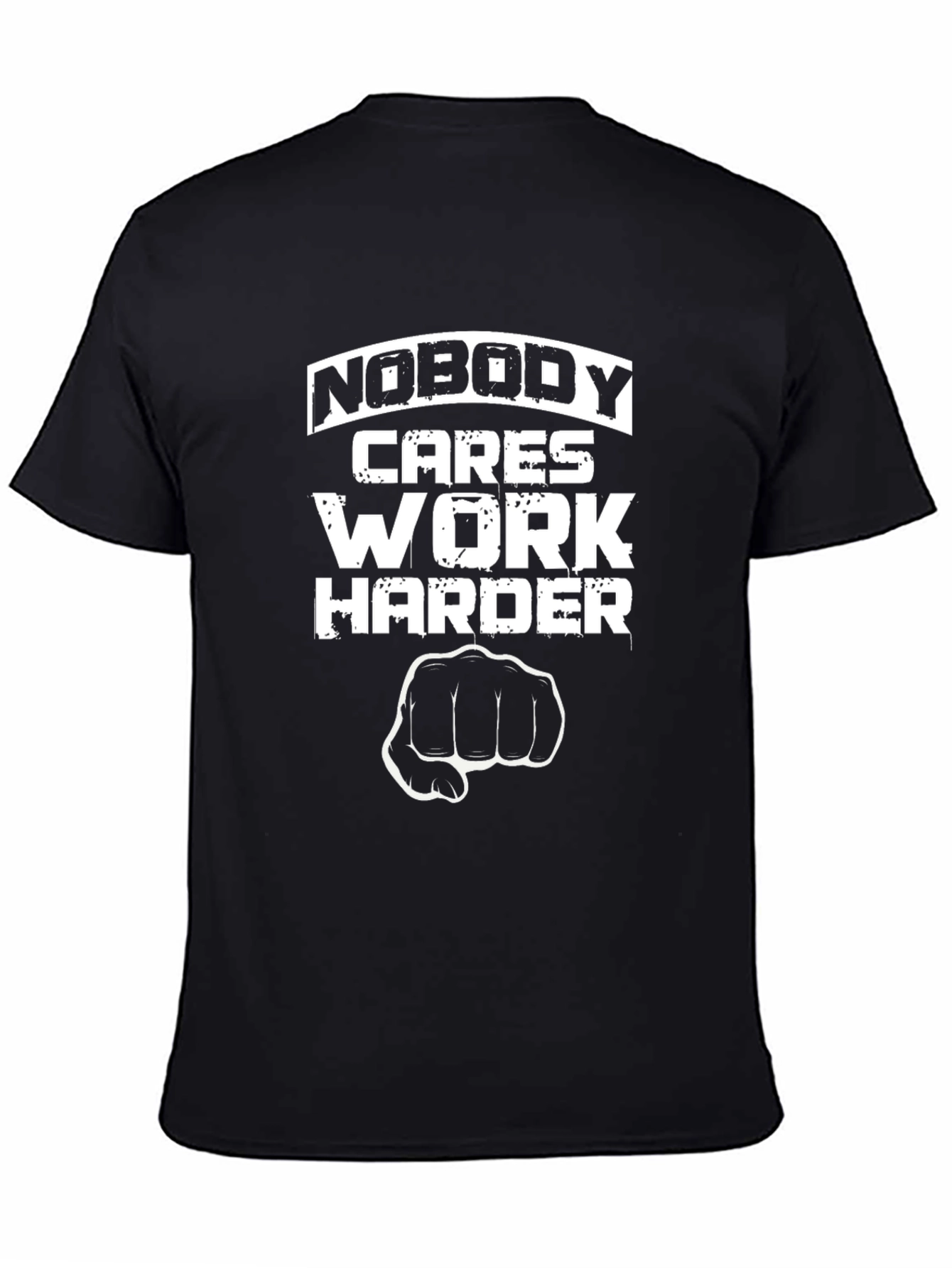 Nobody Cares Work Harder Graphic Tee