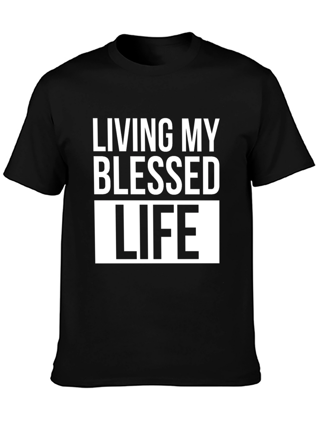 Living My Blessed Life T-Shirt - Black