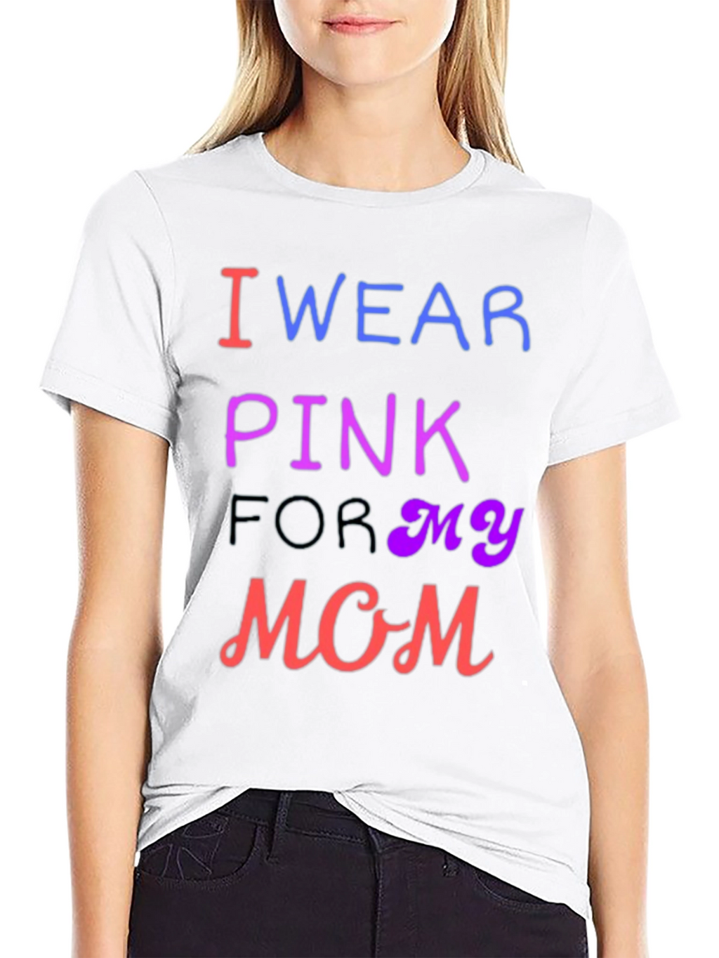 I Wear Pink For My Mom T-Shirt