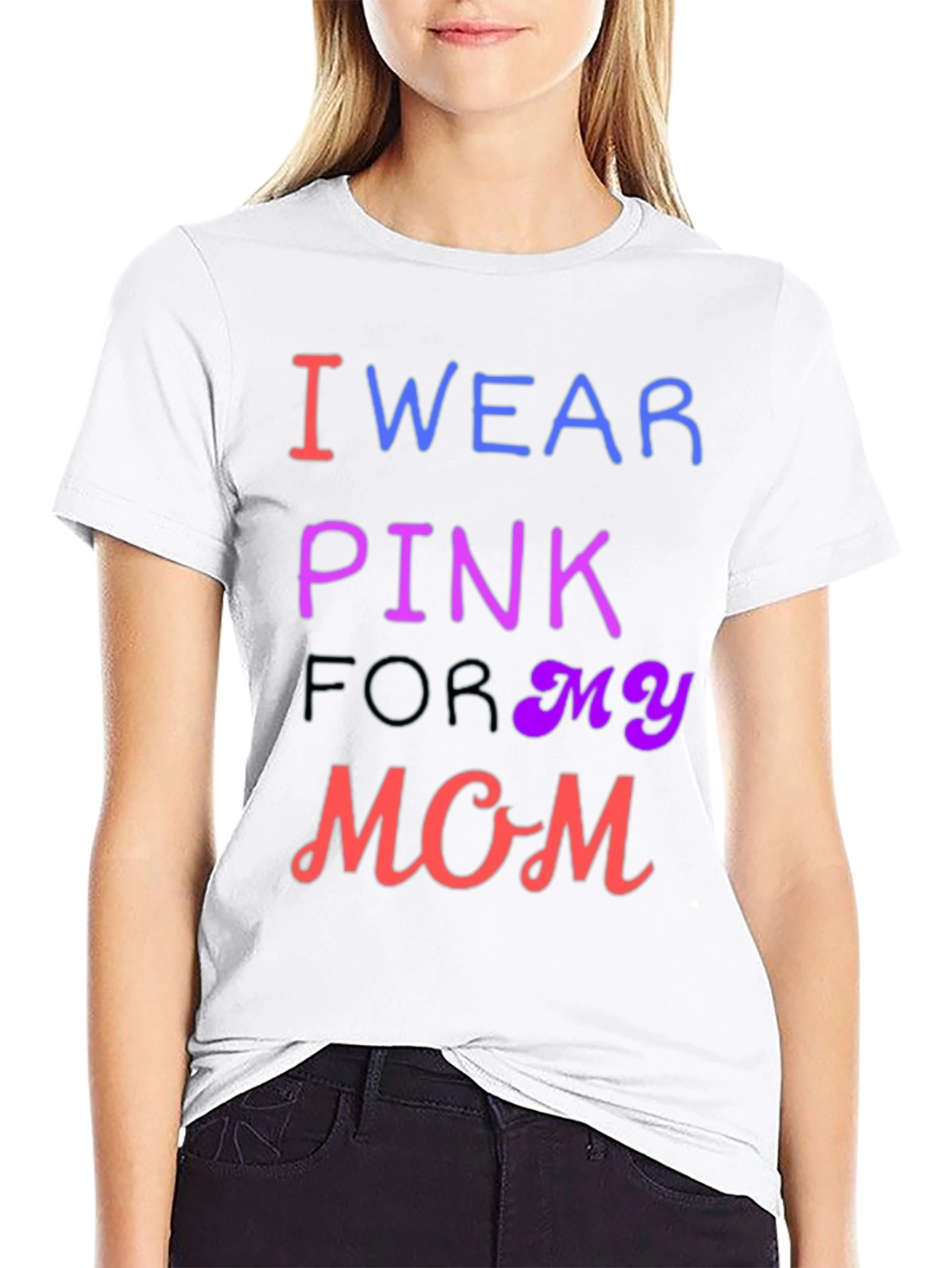 I Wear Pink For My Mom T-Shirt