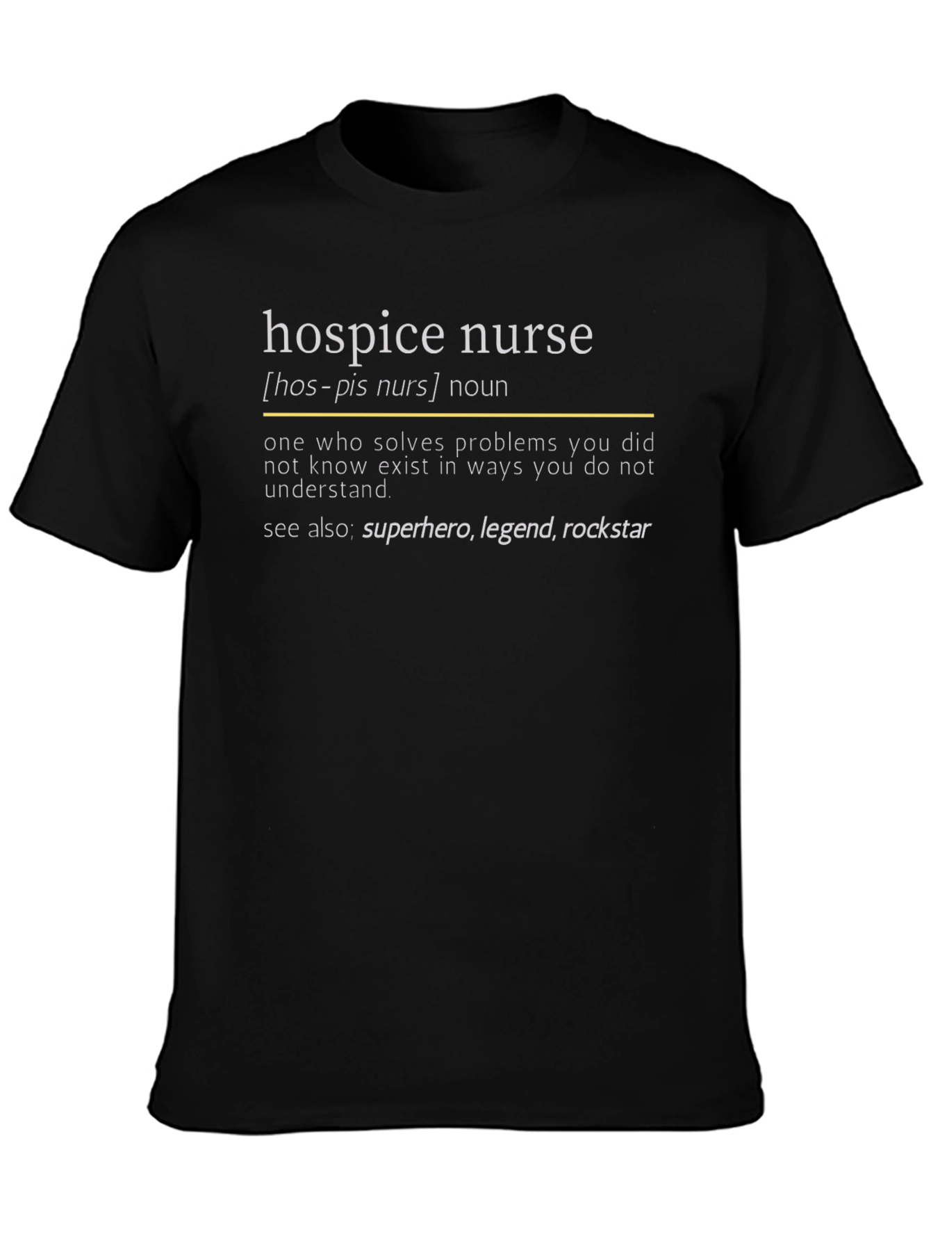 Hospice Nurse Definition T-Shirt - Superhero Nurse Tee
