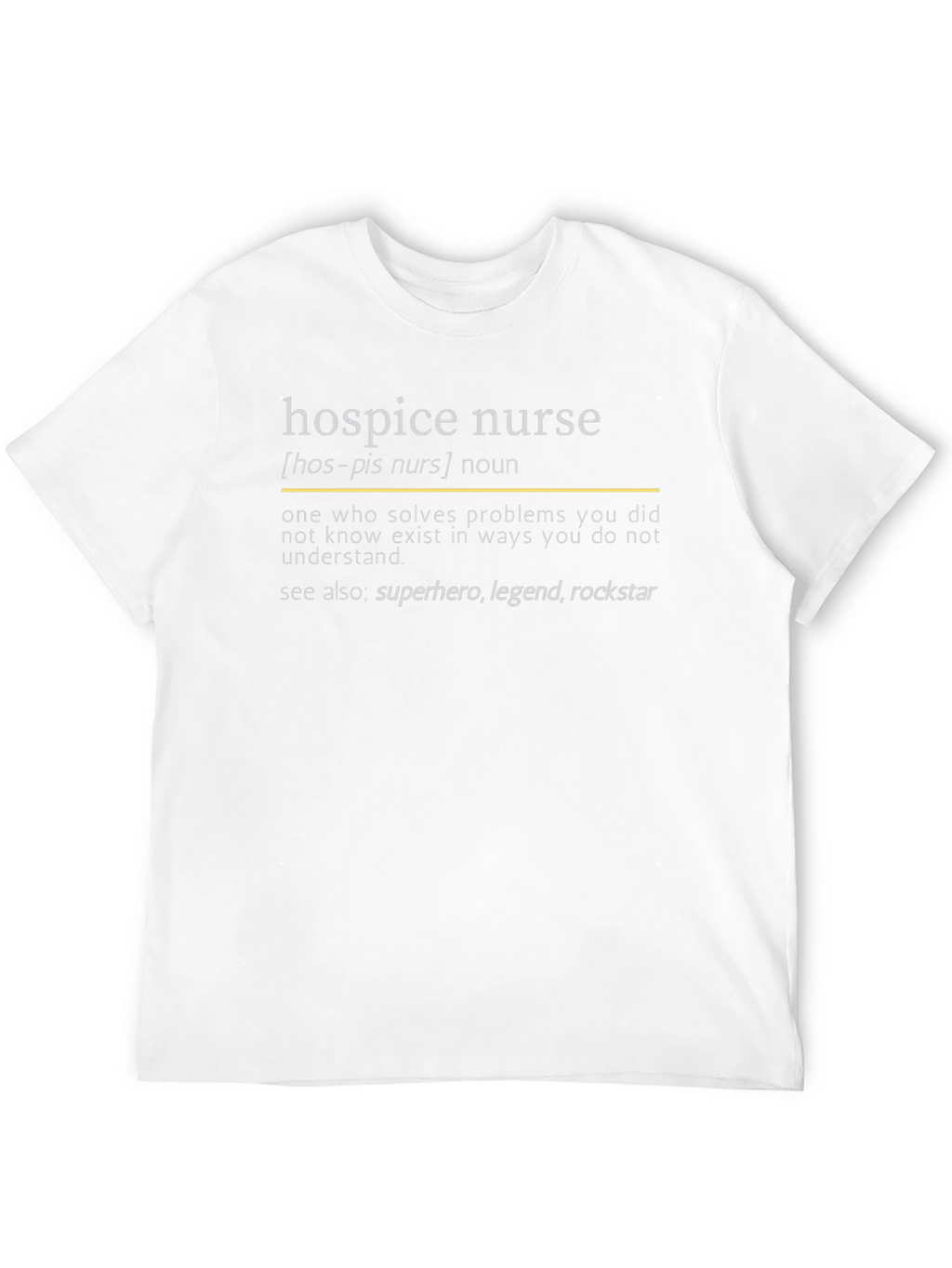 Hospice Nurse Definition T-Shirt - Superhero Nurse Tee
