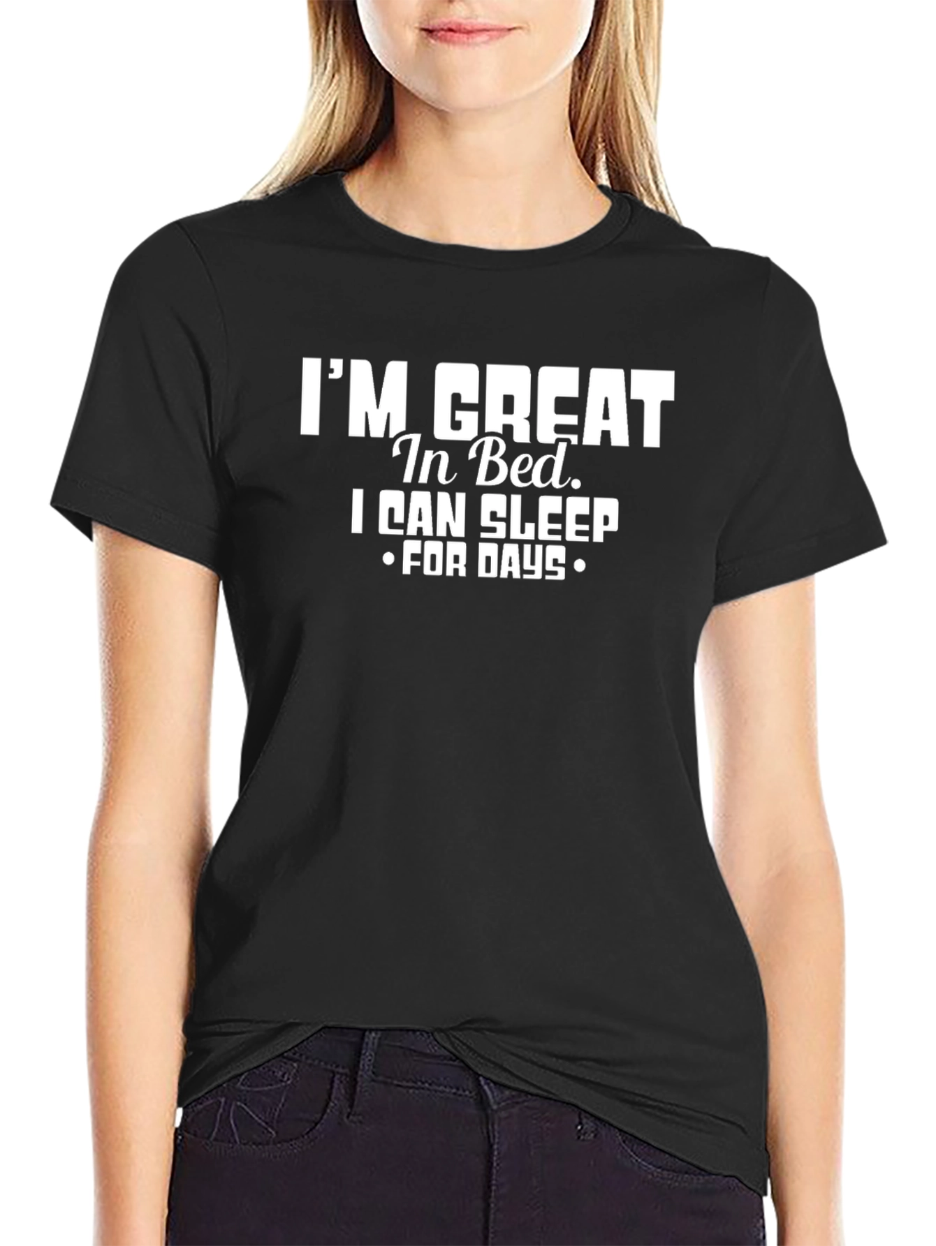 Funny Im Great In Bed Graphic T-Shirt