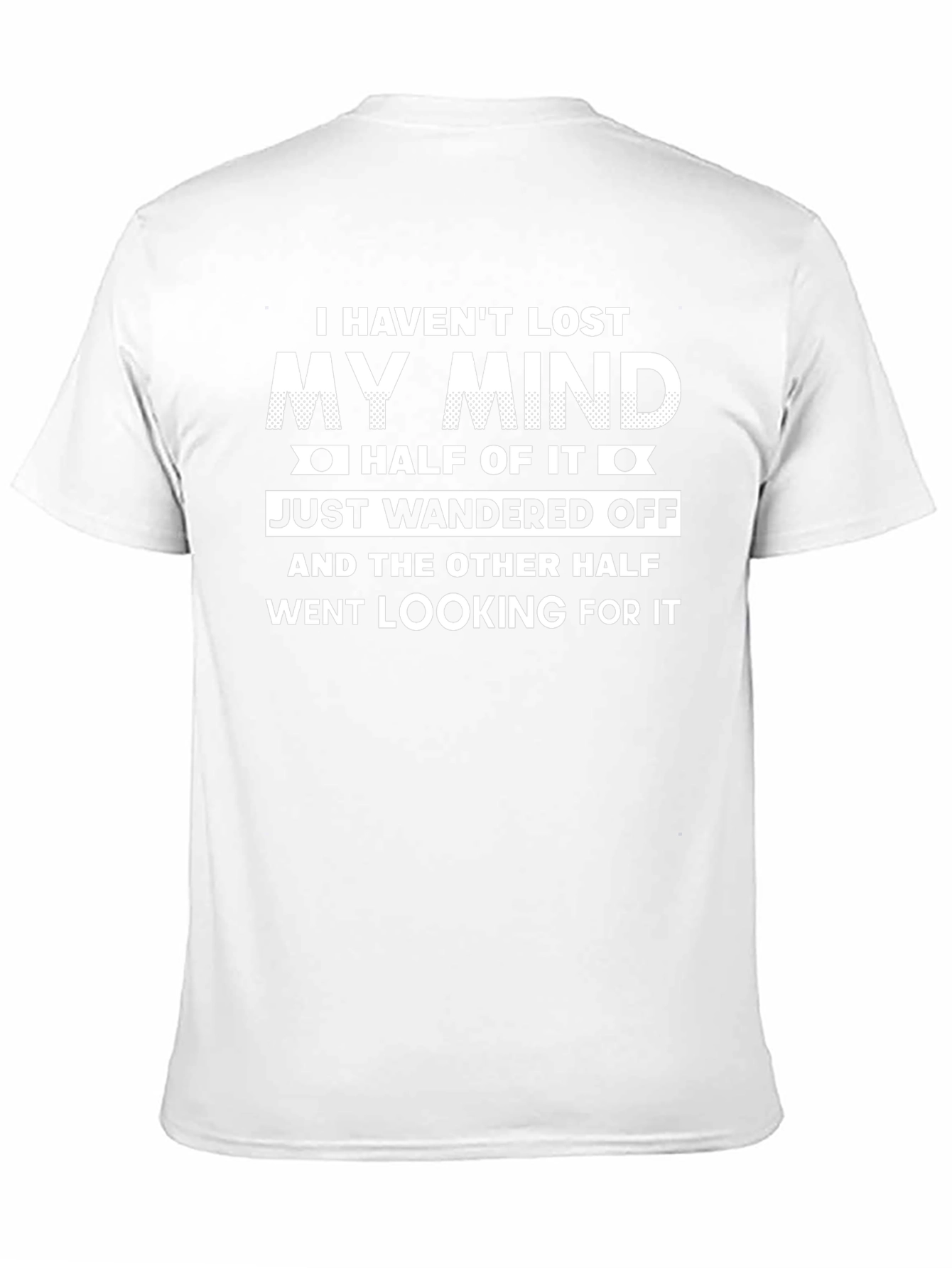 Funny Mind Wandered Off Graphic T-Shirt