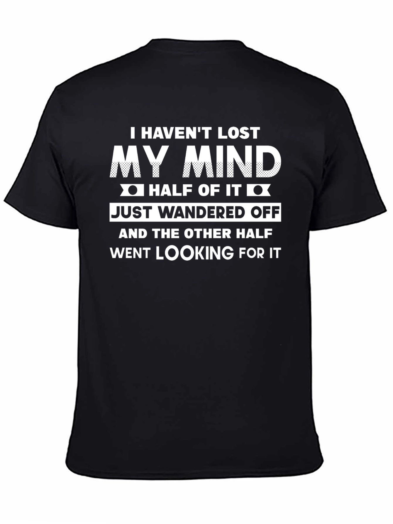 Funny Mind Wandered Off Graphic T-Shirt