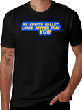 Crypto Wallet Better Than You Graphic T-Shirt
