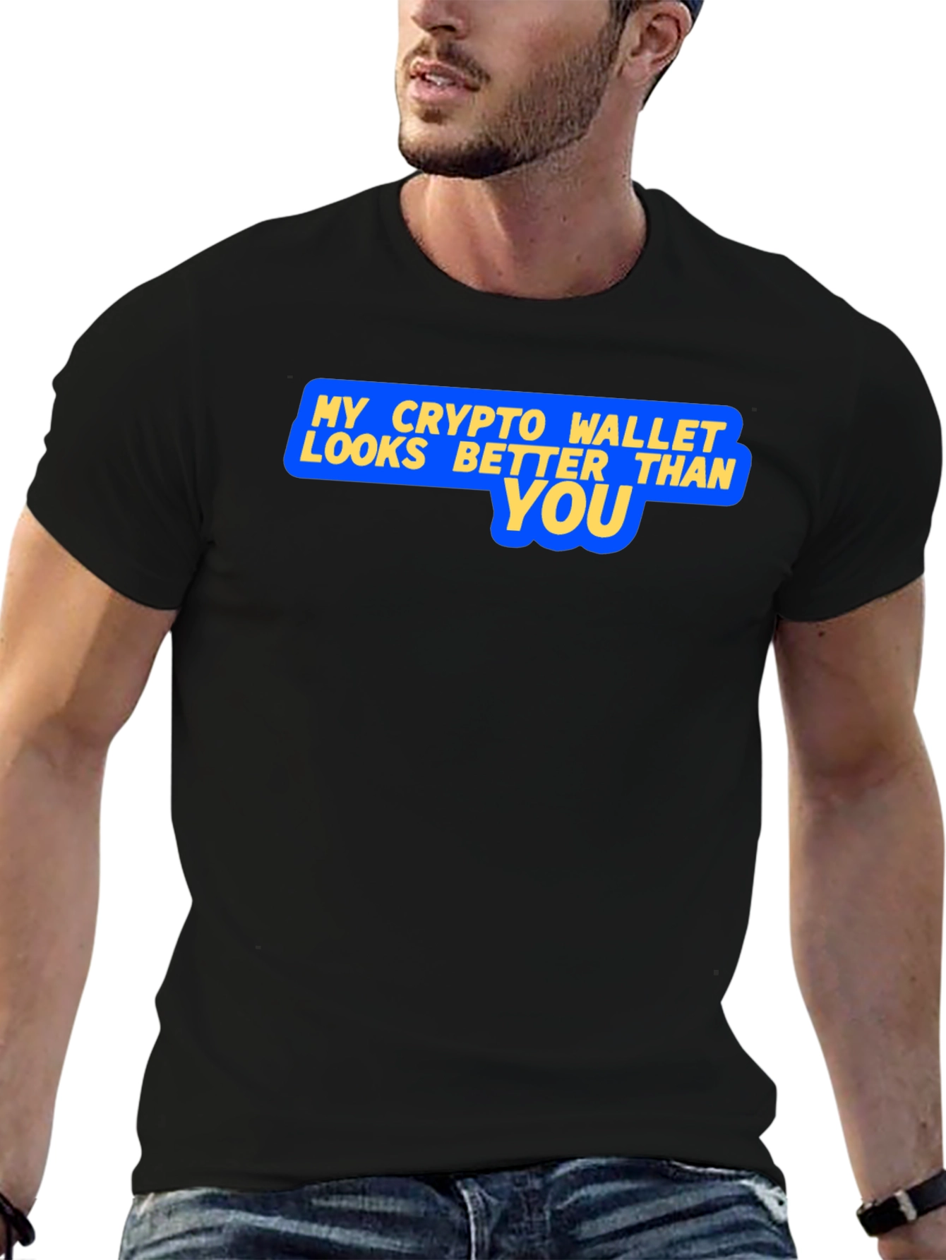 Crypto Wallet Better Than You Graphic T-Shirt