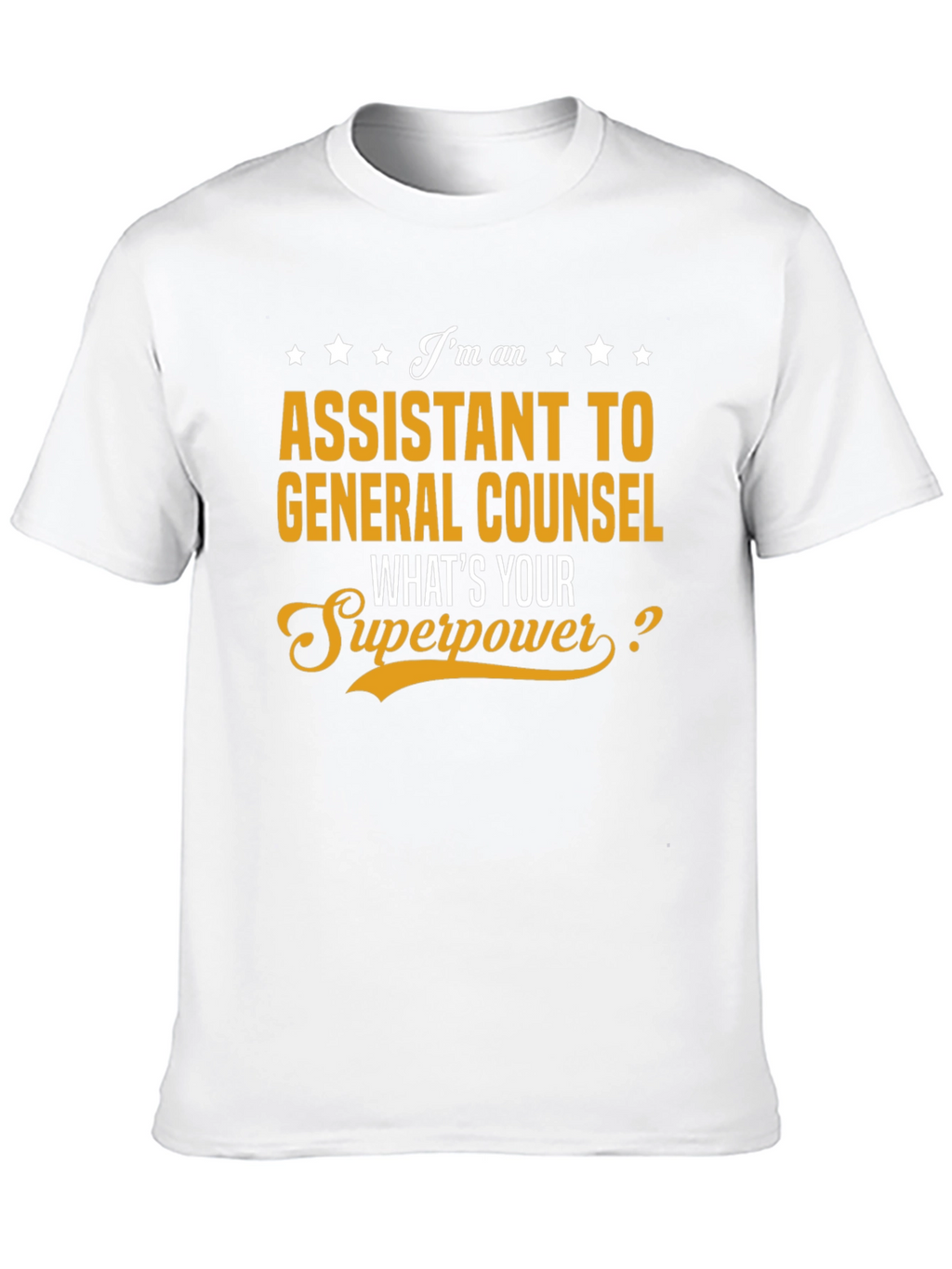 Assistant to General Counsel Superpower T-Shirt