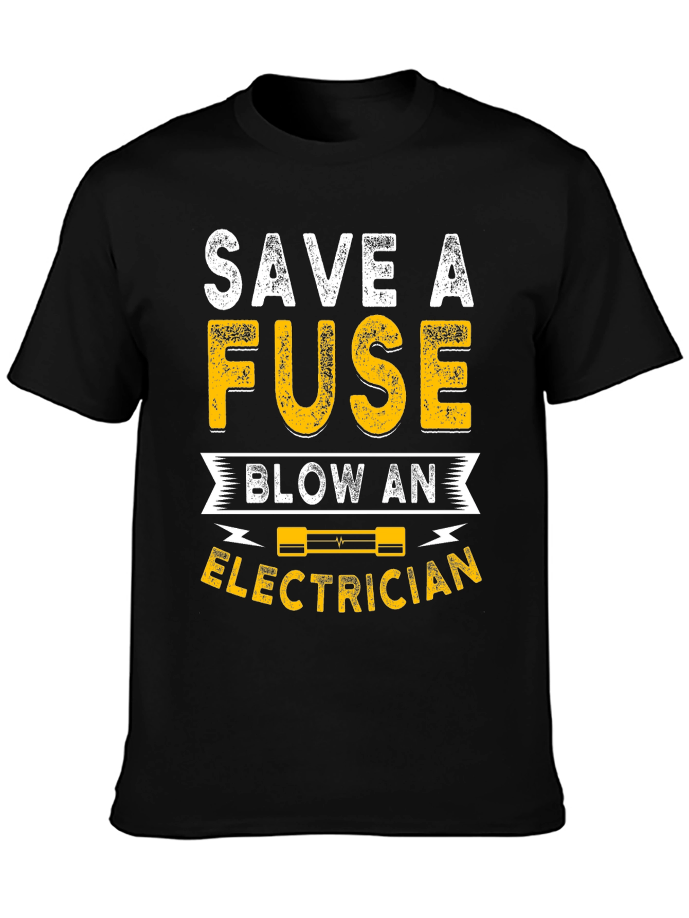 Save A Fuse Blow An Electrician Funny T-Shirt