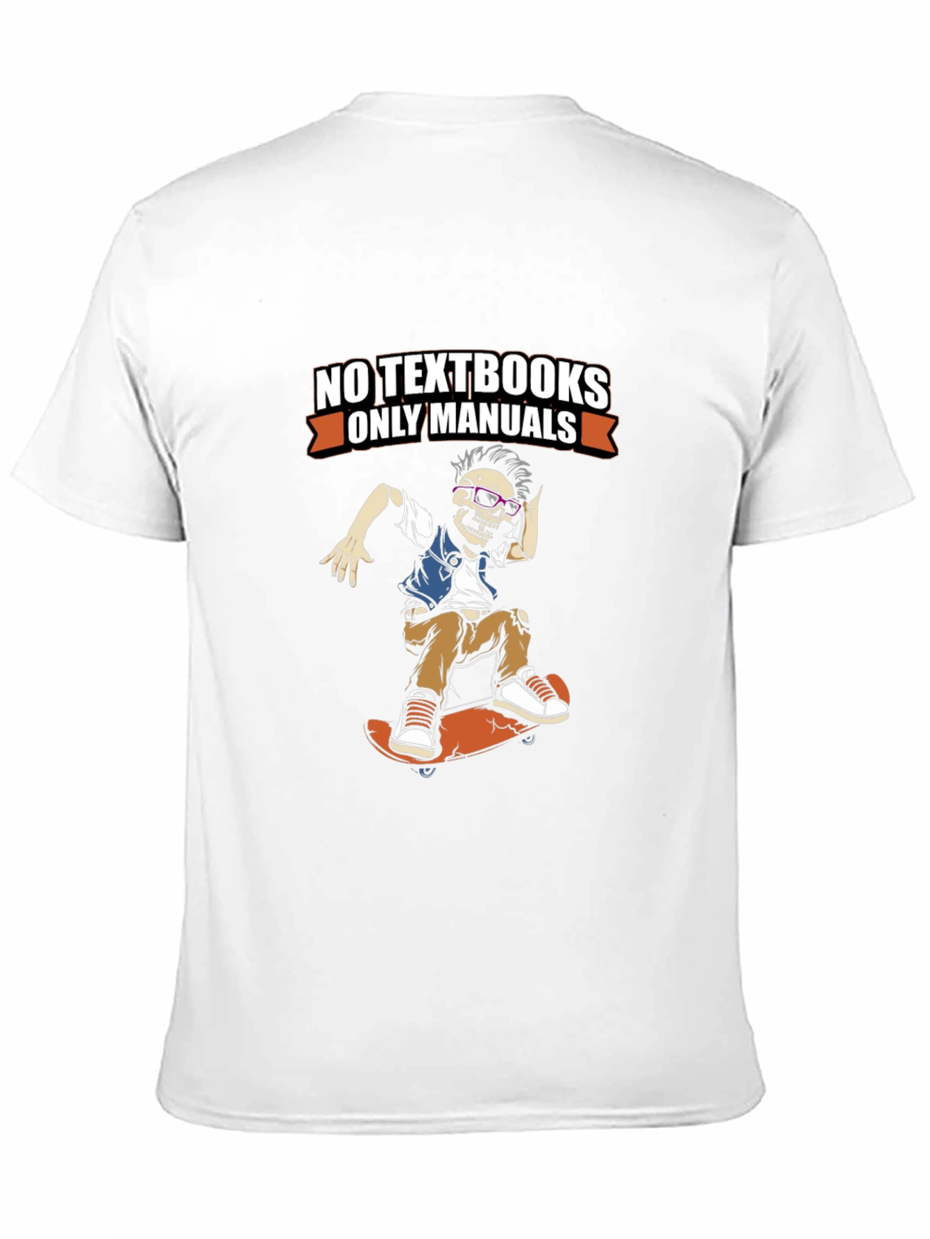 No Textbooks Only Manuals Skeleton Skateboarder Tee