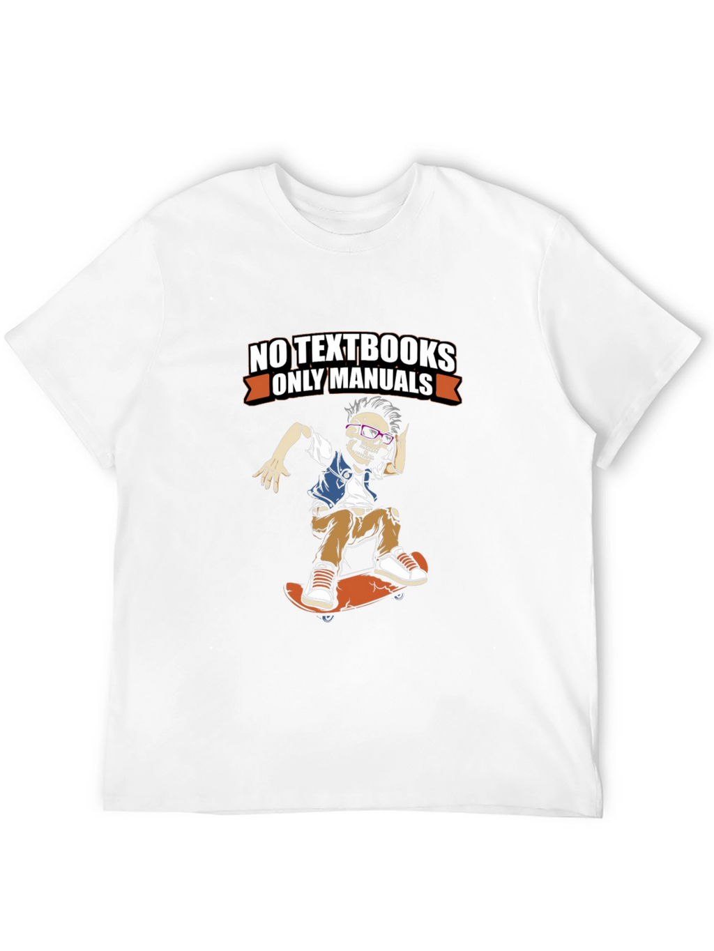 No Textbooks Only Manuals Skeleton Skateboarder Tee