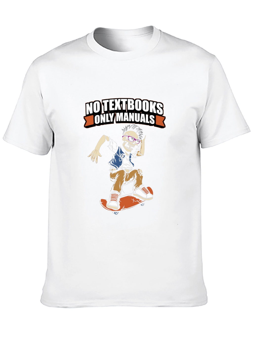 No Textbooks Only Manuals Skeleton Skateboarder Tee