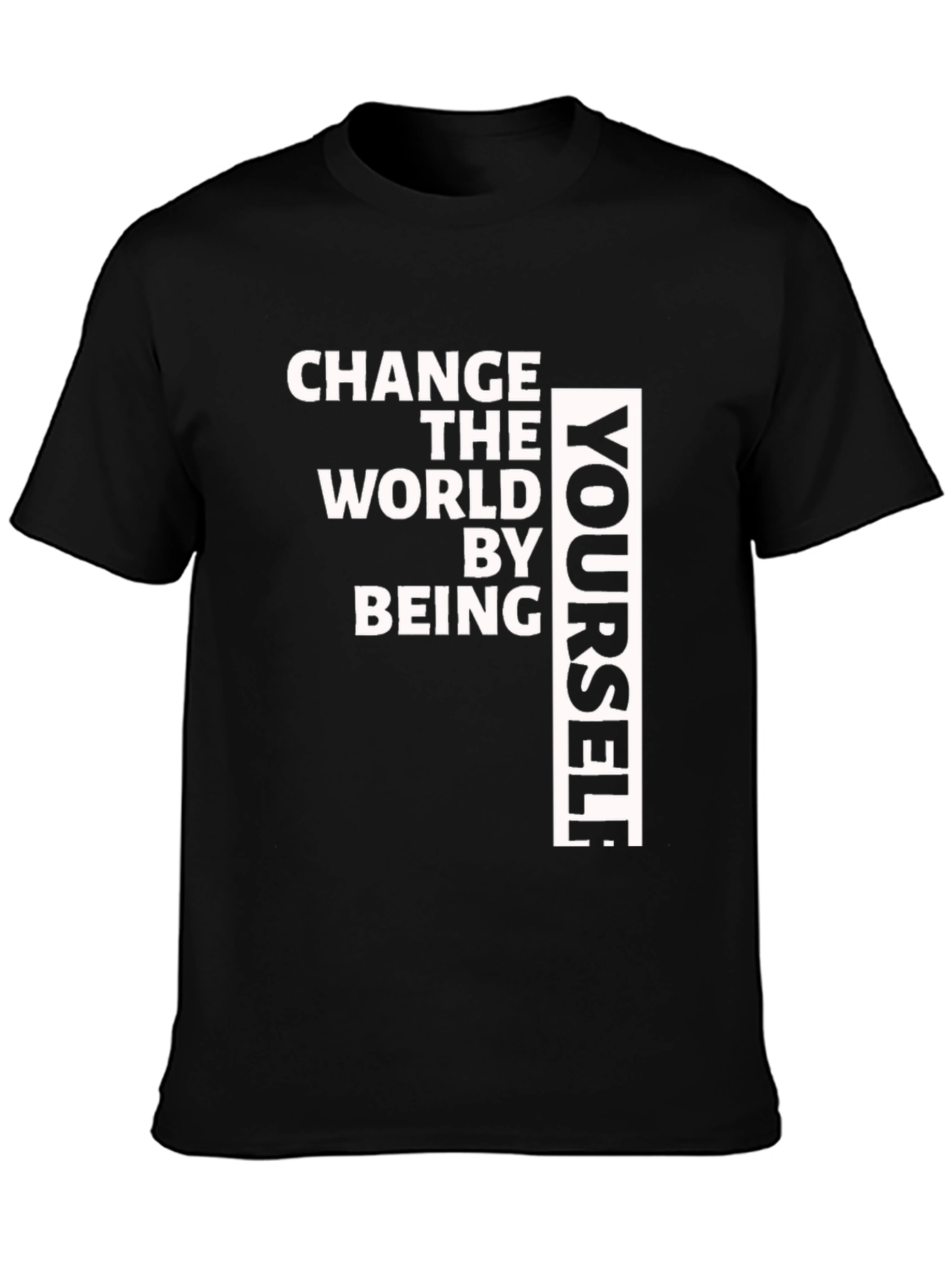 Change The World T-Shirt - Be Yourself Tee