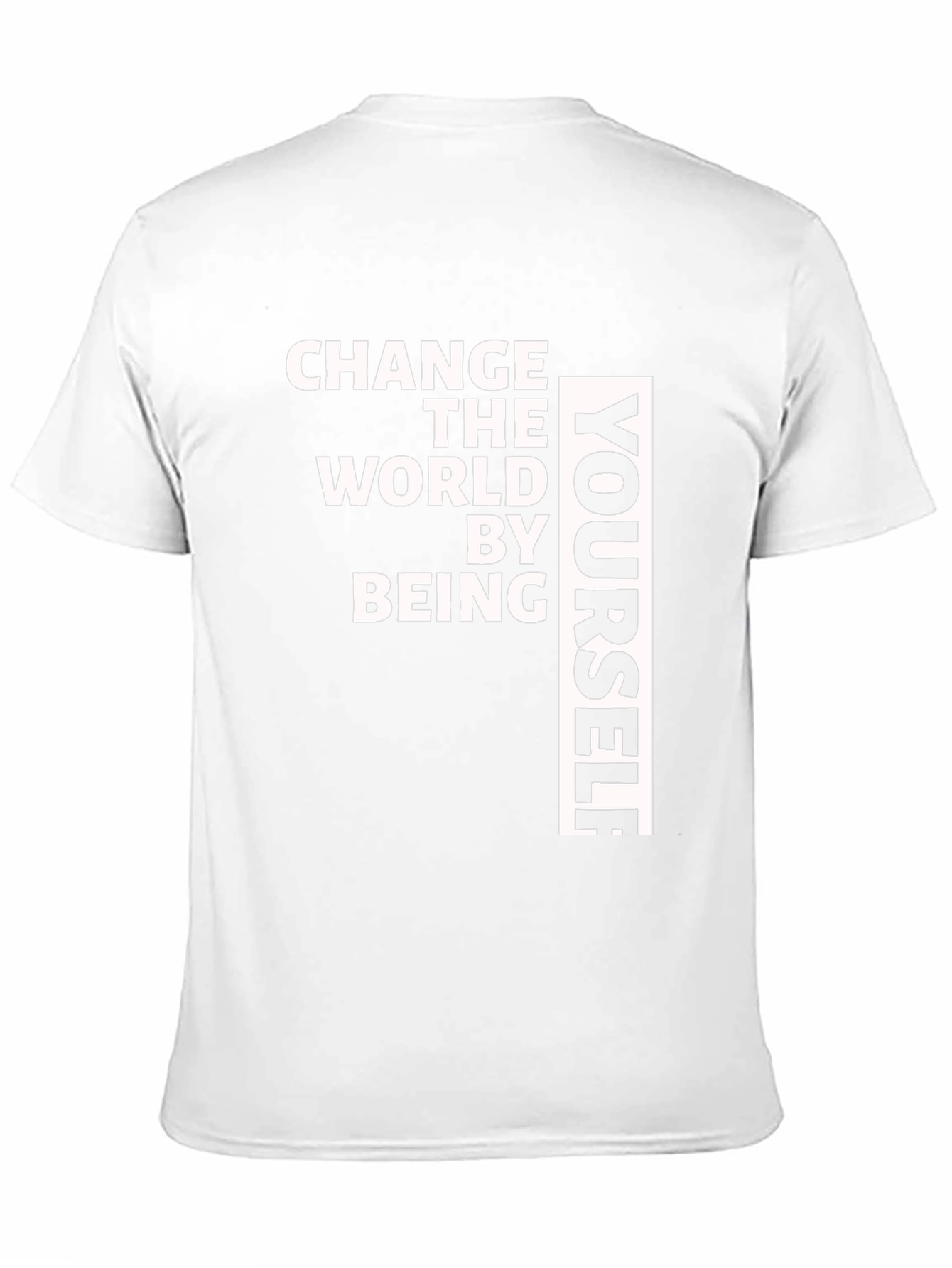 Change The World T-Shirt - Be Yourself Tee