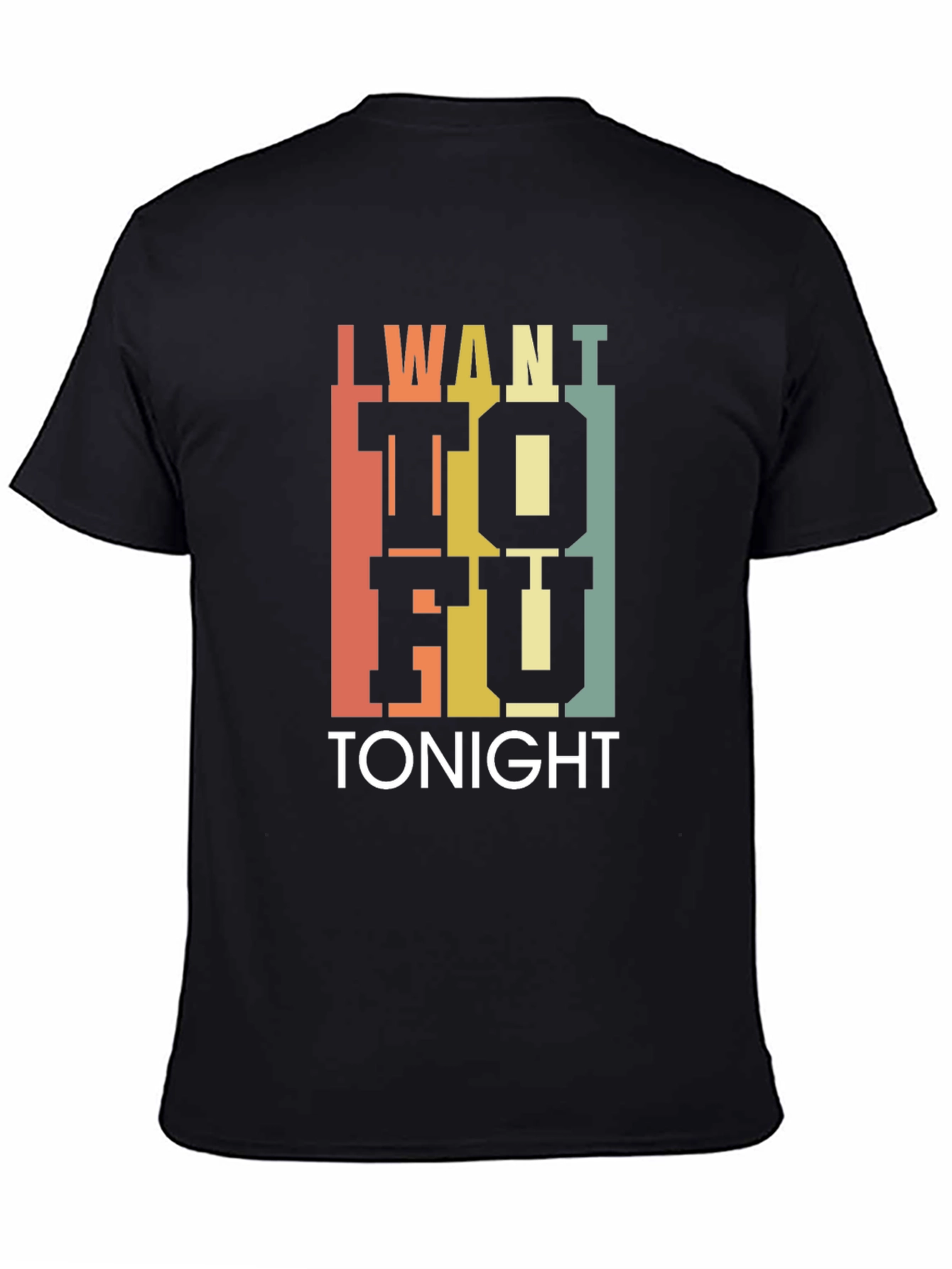 I Want Tofu Tonight T-Shirt - Trendy Foodie Tee