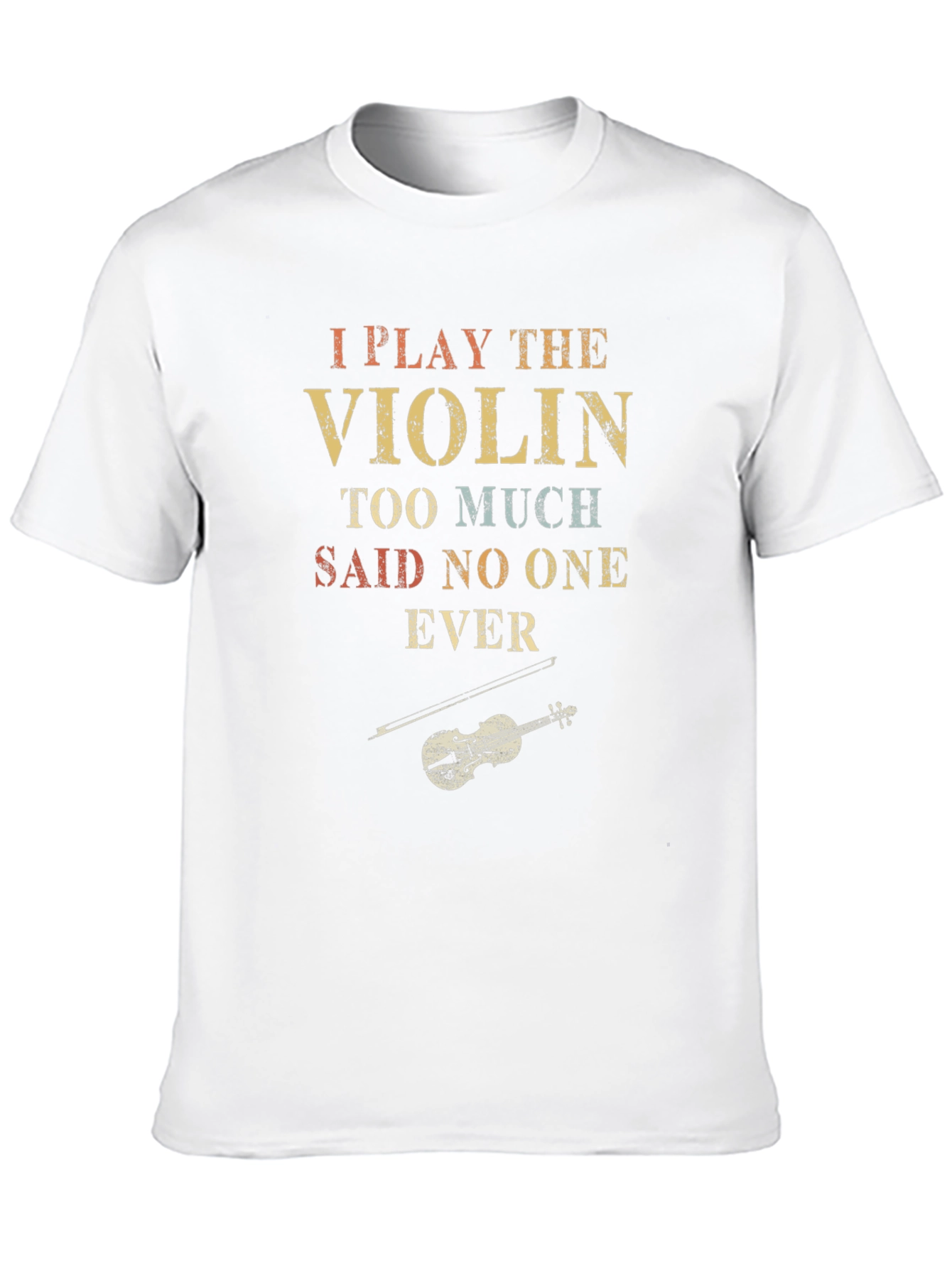 I Play The Violin T-Shirt: Humorous Musician Tee