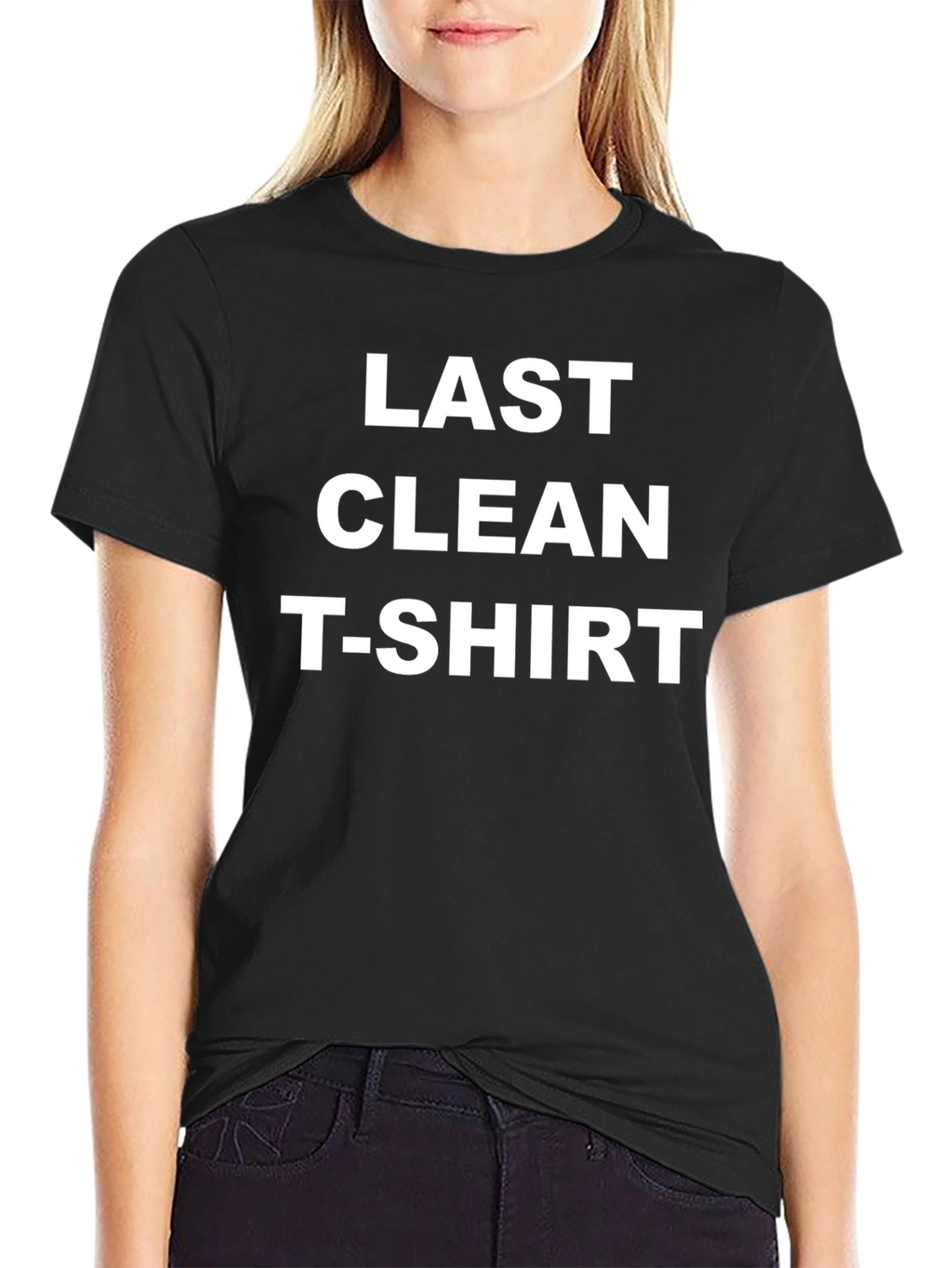 Last Clean T-Shirt Funny Graphic Tee
