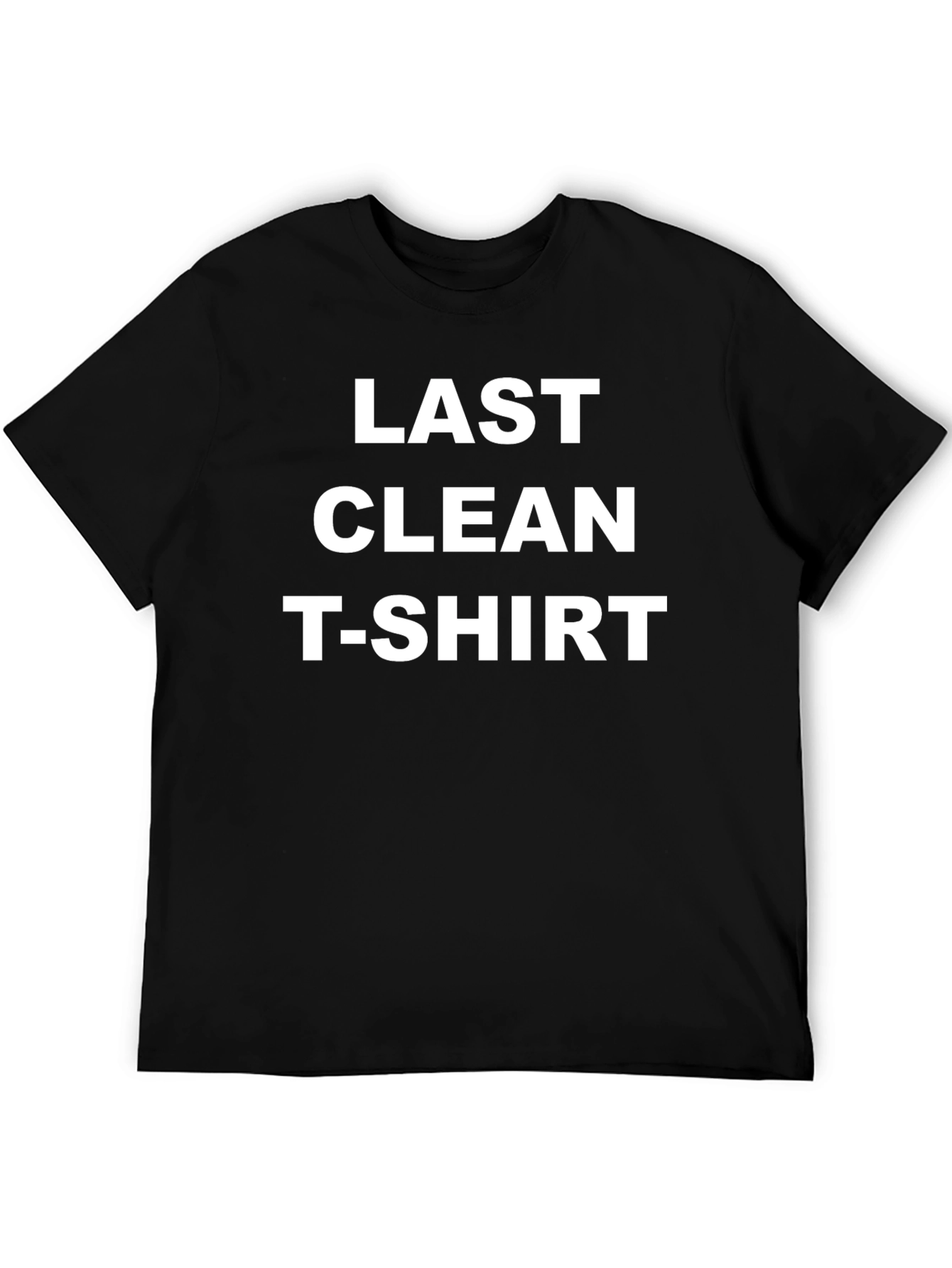 Last Clean T-Shirt Funny Graphic Tee