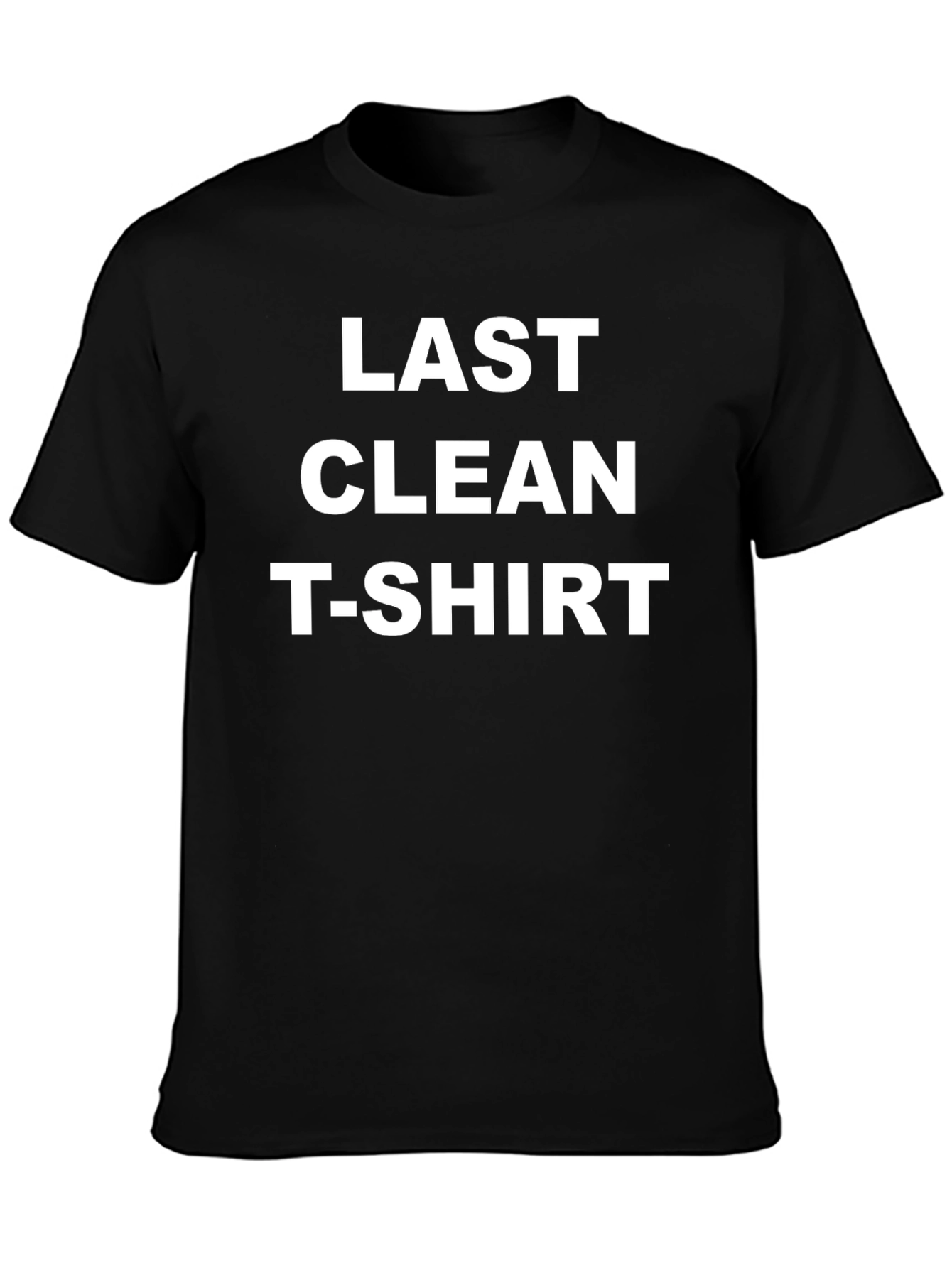 Last Clean T-Shirt Funny Graphic Tee