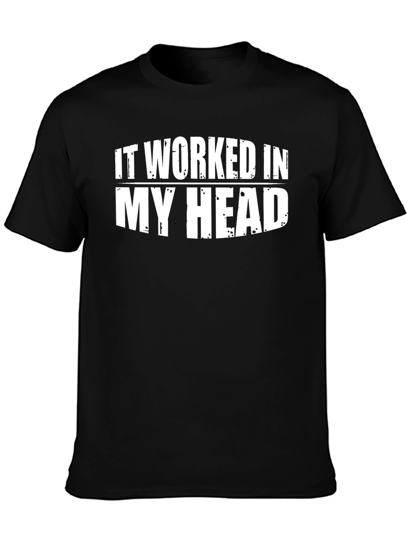 Funny It Worked in My Head Graphic Tee