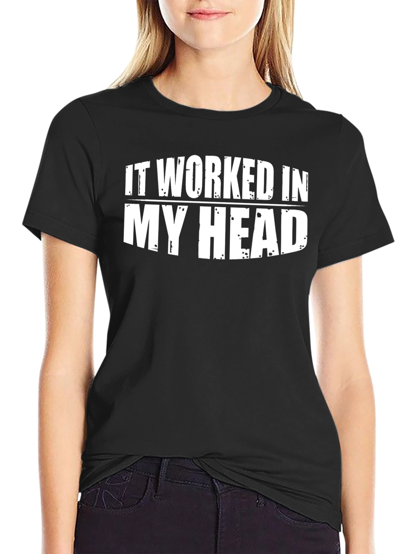 Funny It Worked in My Head Graphic Tee