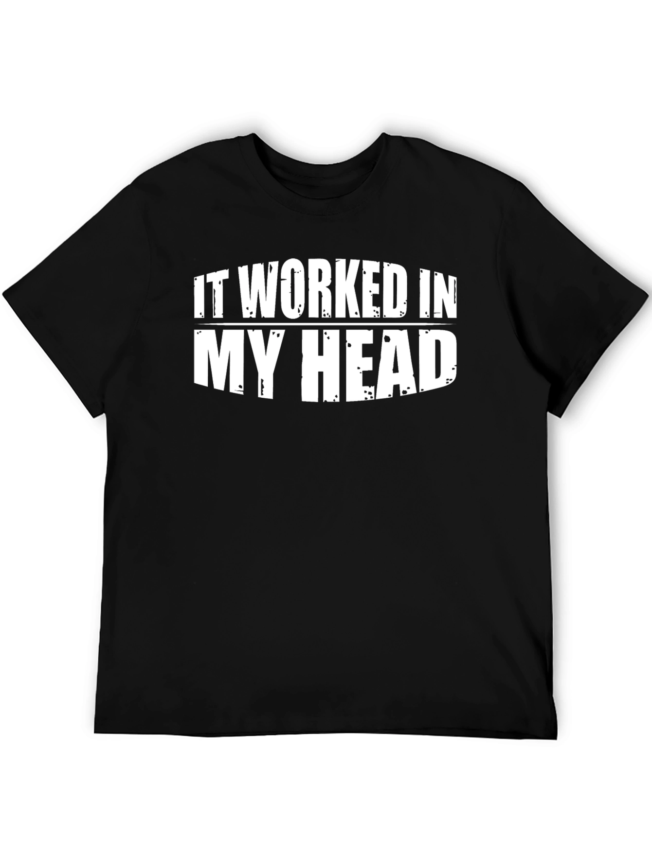 Funny It Worked in My Head Graphic Tee