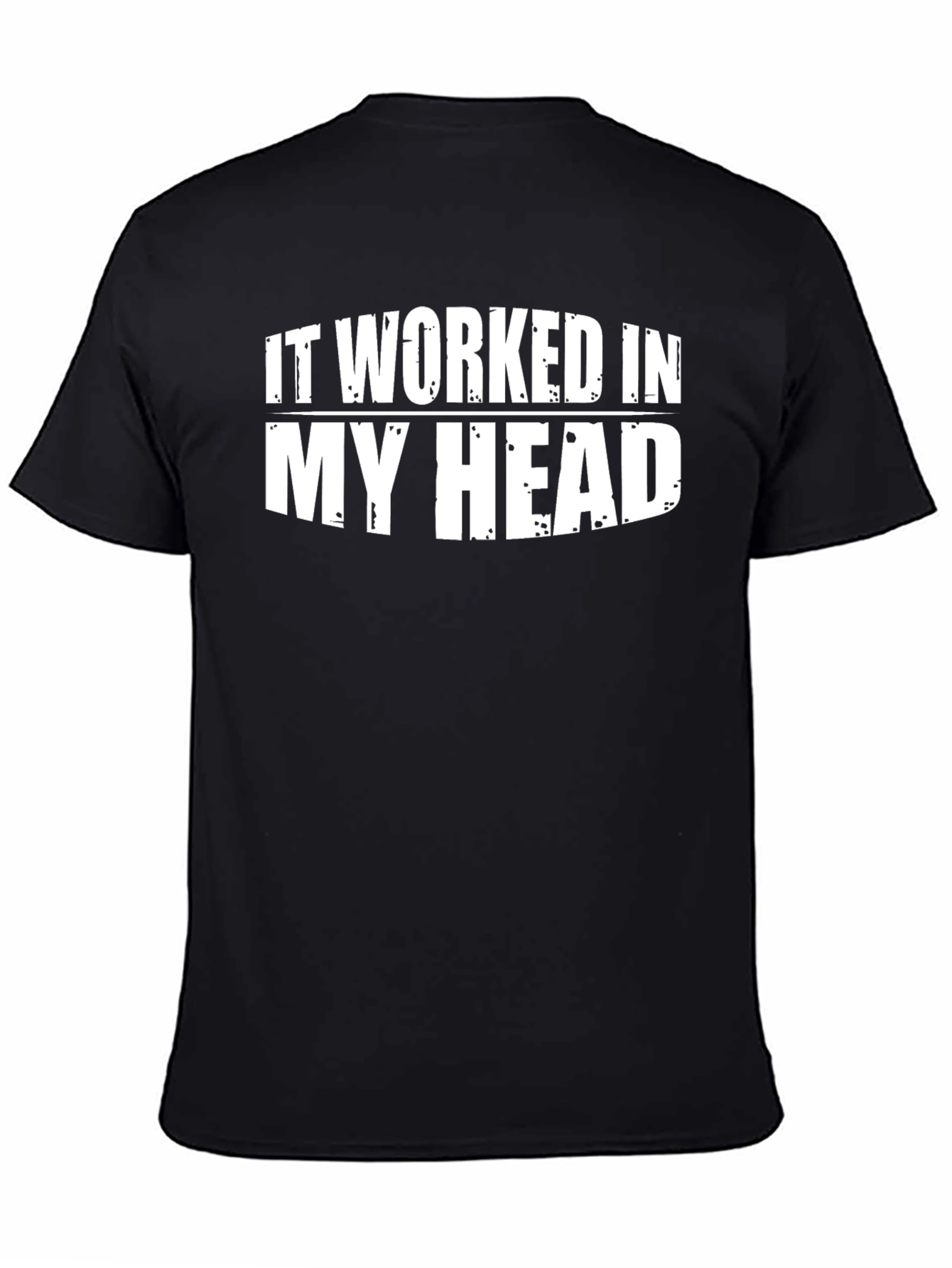 Funny It Worked in My Head Graphic Tee