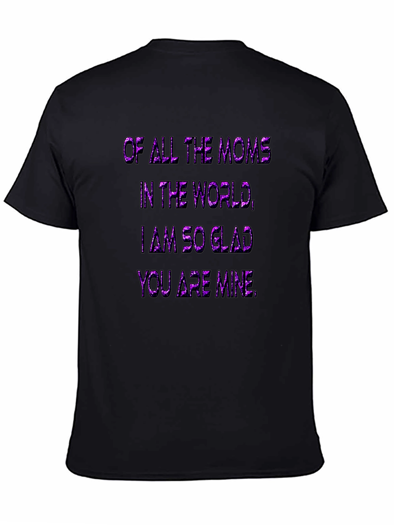 Of All the Moms T-Shirt - Purple Glitter Text on Black
