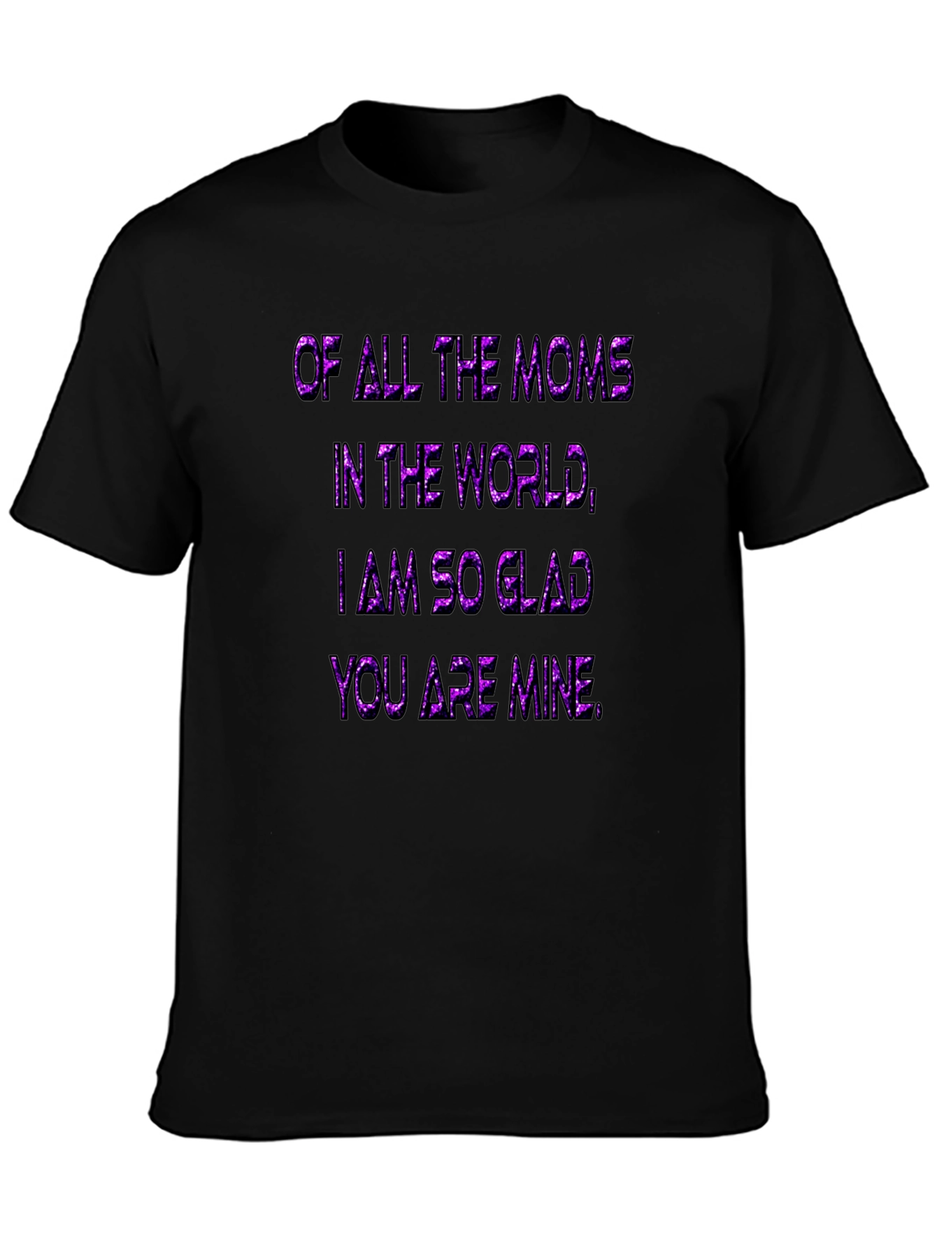 Of All the Moms T-Shirt - Purple Glitter Text on Black