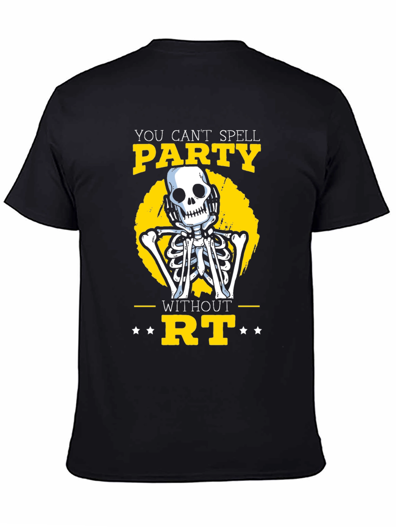 Party Skeleton T-Shirt - You Cant Spell Party Without RT