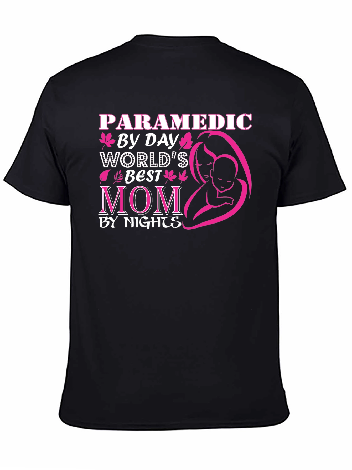 Paramedic Mom T-Shirt - Worlds Best Mom By Day and Nights