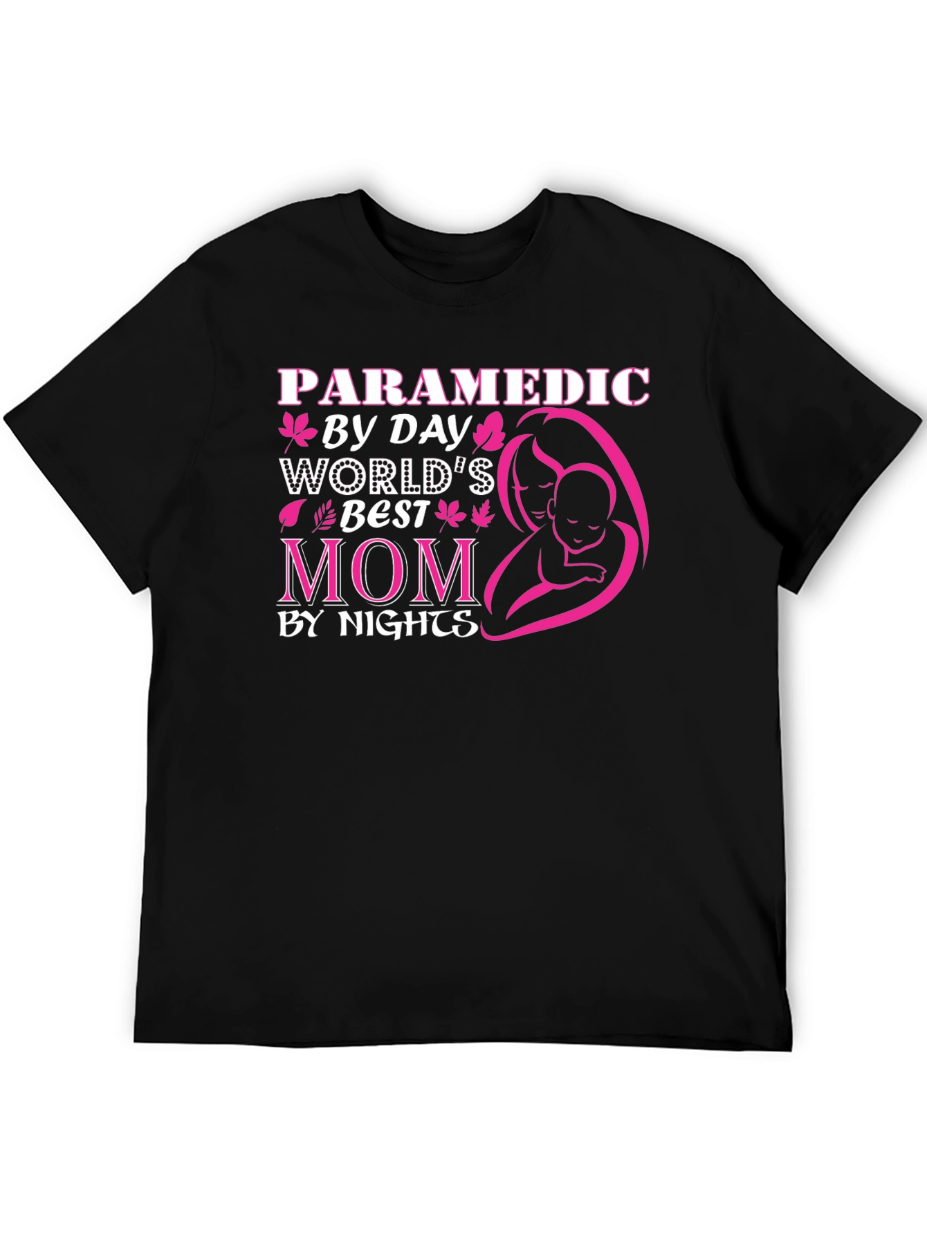 Paramedic Mom T-Shirt - Worlds Best Mom By Day and Nights
