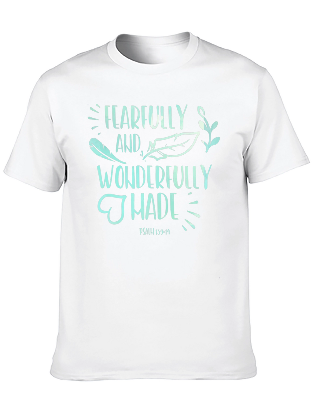 Fearfully and Wonderfully Made T-Shirt