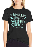 Fearfully and Wonderfully Made T-Shirt