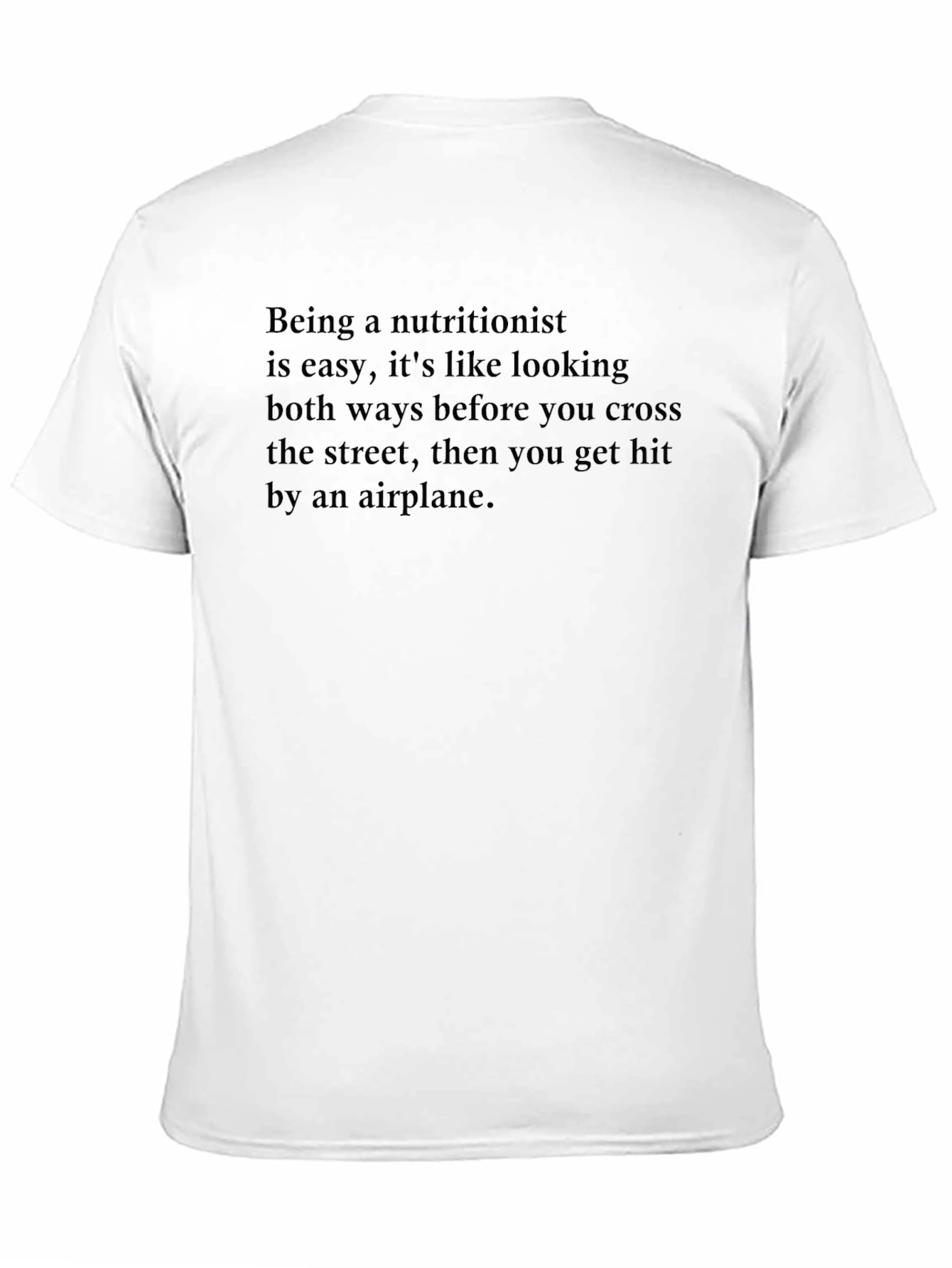Nutritionist Joke T-Shirt - Dark Humor Tee