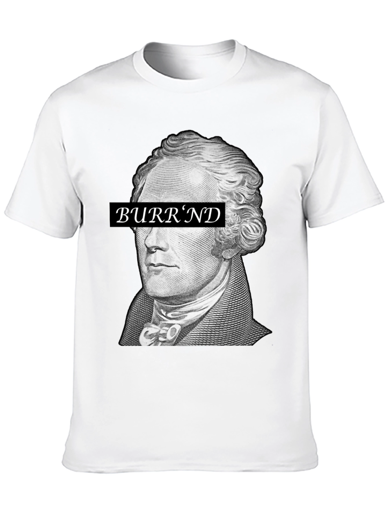 Hamilton Burrnd T-Shirt - Historical Hip Hop Tee