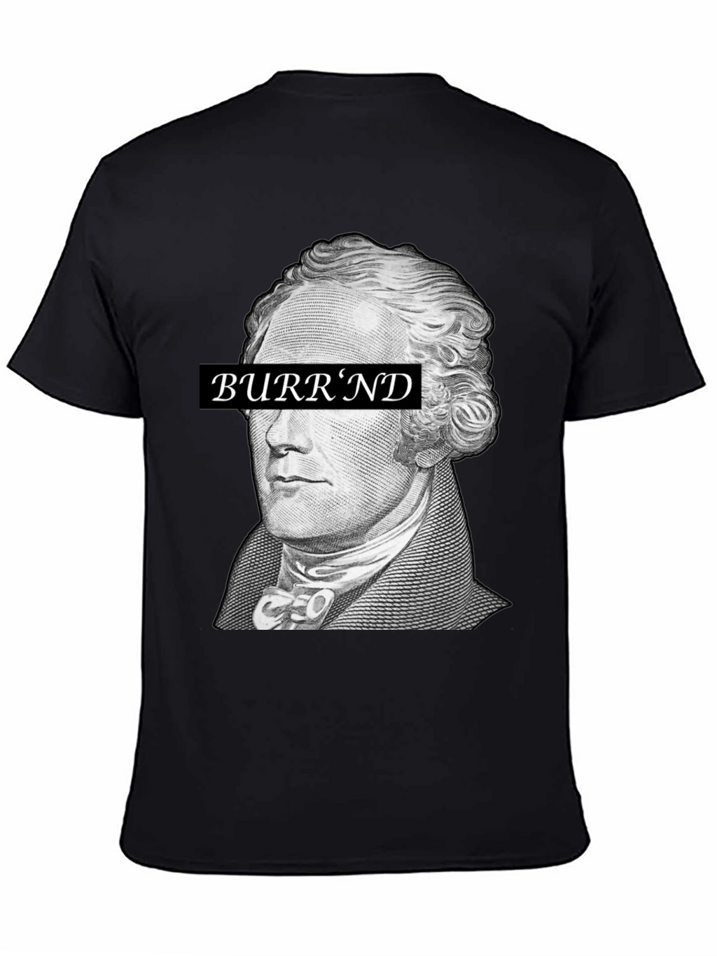 Hamilton Burrnd T-Shirt - Historical Hip Hop Tee