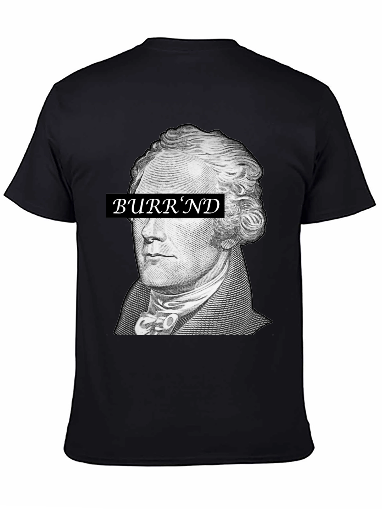 Hamilton Burrnd T-Shirt - Historical Hip Hop Tee