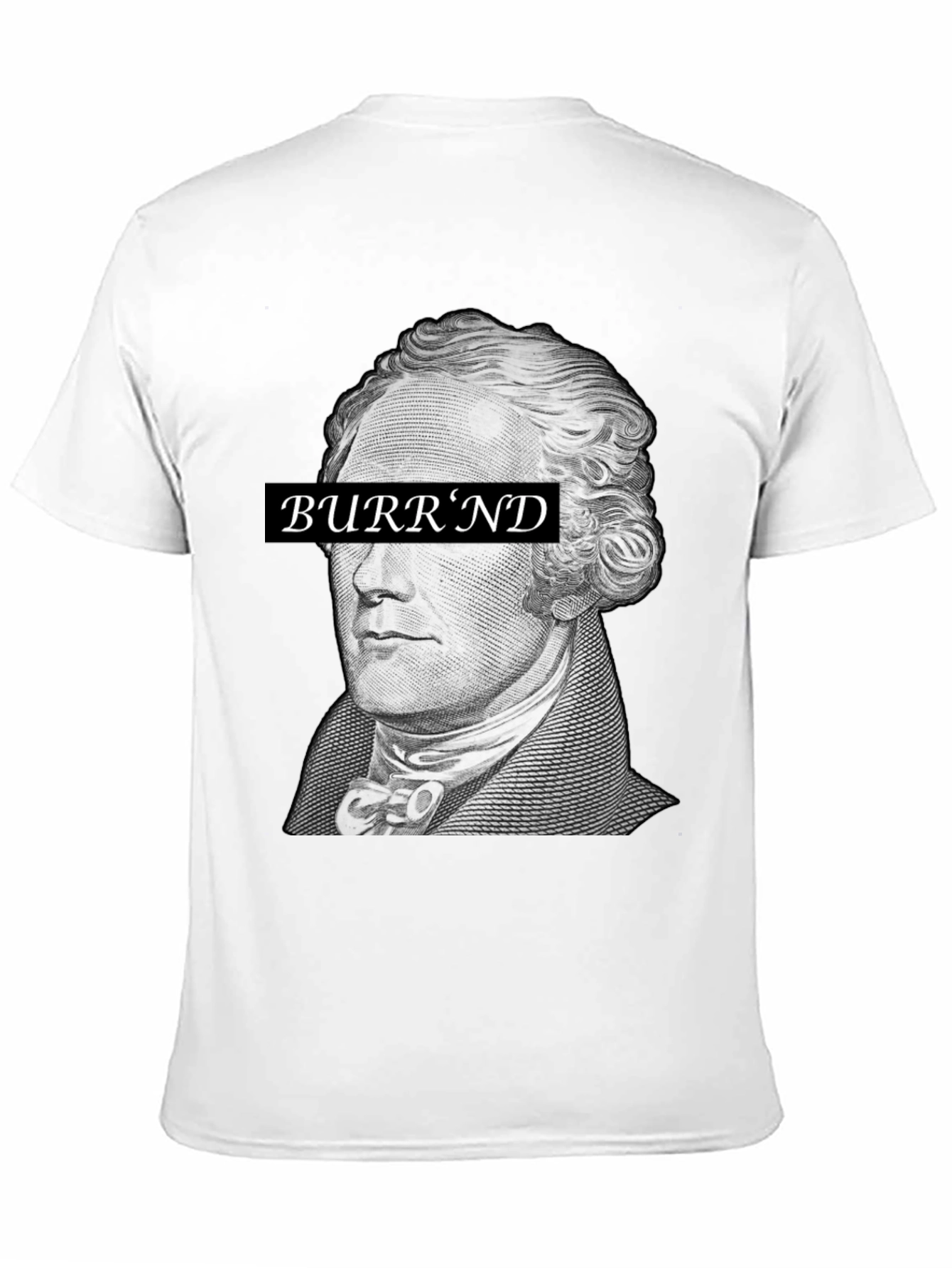 Hamilton Burrnd T-Shirt - Historical Hip Hop Tee