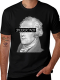 Hamilton Burrnd T-Shirt - Historical Hip Hop Tee