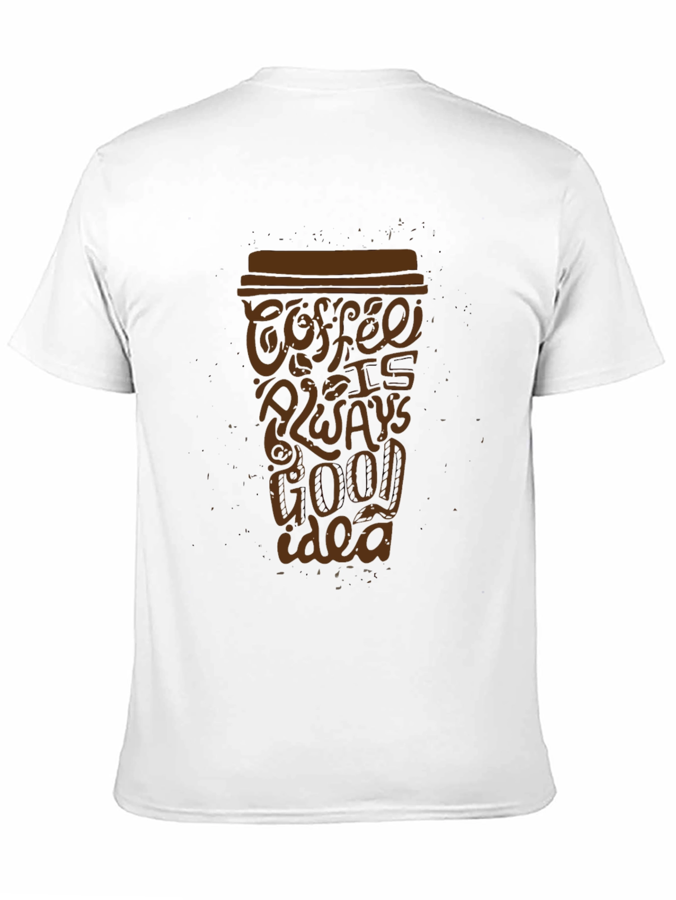 Coffee is Always a Good Idea Graphic Tee
