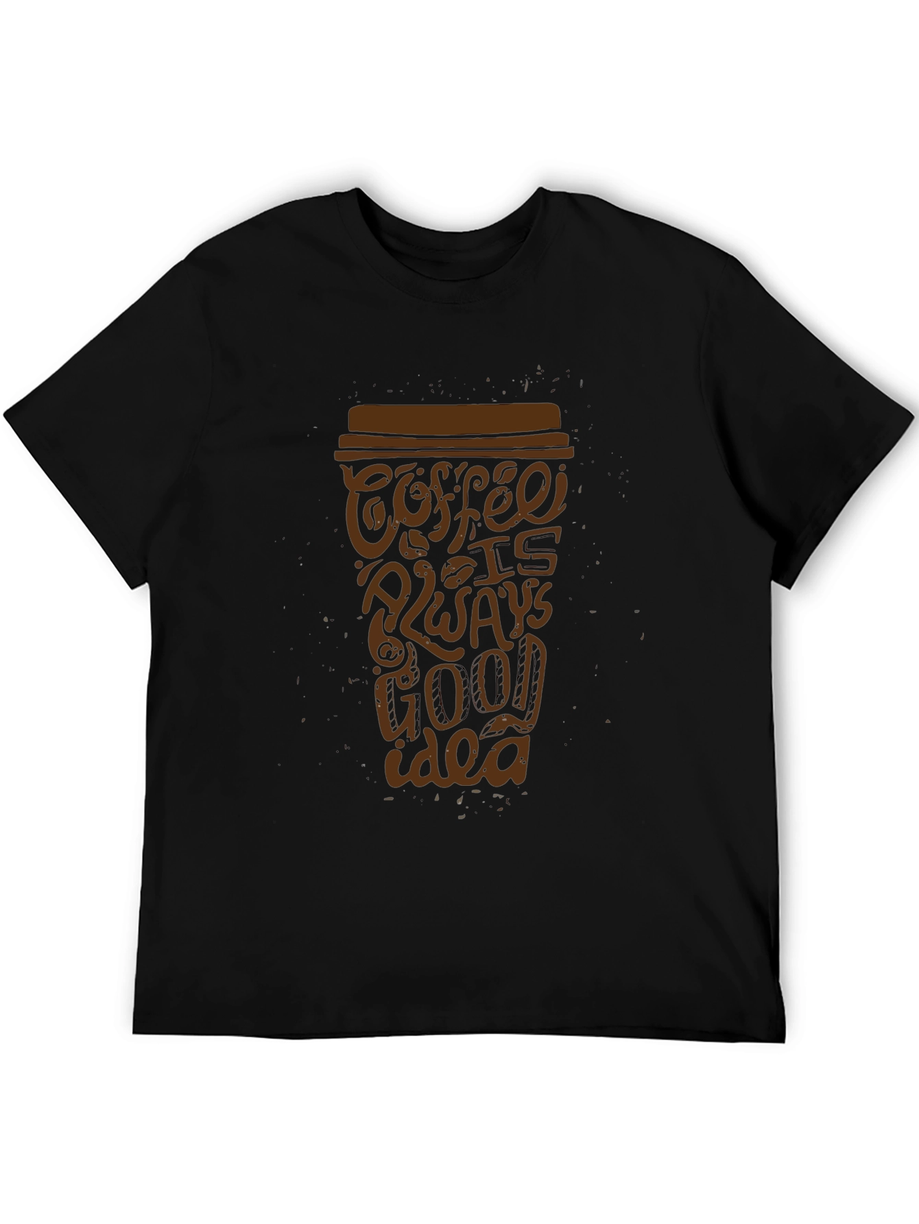 Coffee is Always a Good Idea Graphic Tee