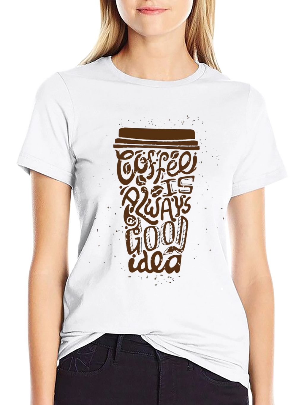 Coffee is Always a Good Idea Graphic Tee