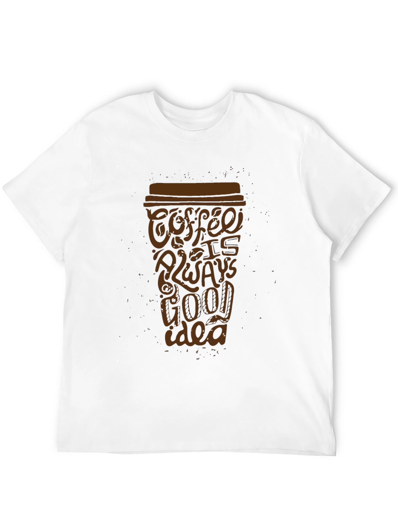 Coffee is Always a Good Idea Graphic Tee