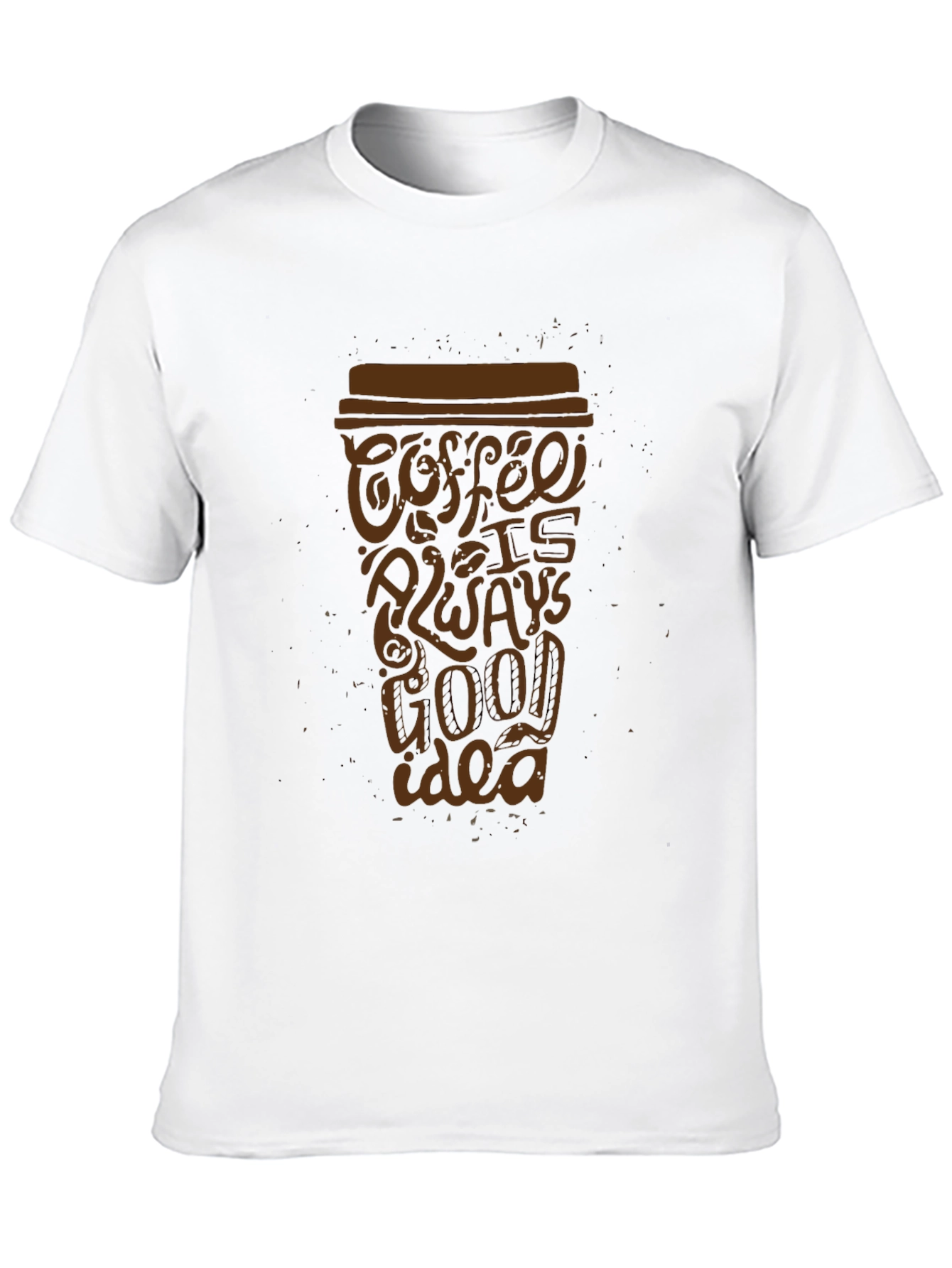 Coffee is Always a Good Idea Graphic Tee