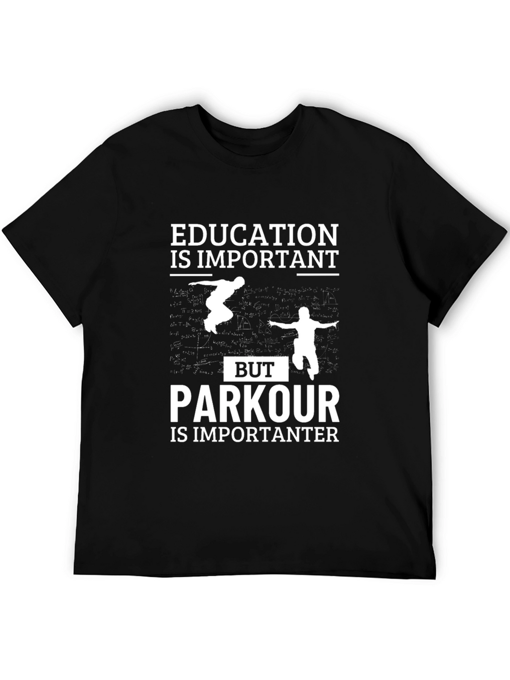 Parkour is Importanter Graphic T-Shirt